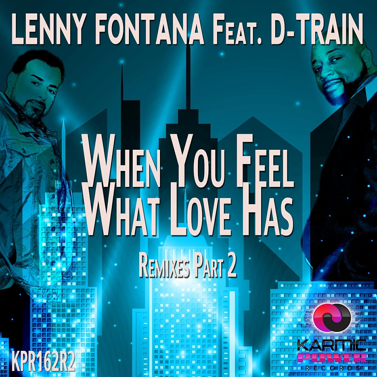 Lenny Fontana - When You Feel What Love Has (DJ Spen & Thommy Davis & Soulfuledge Vocal Radio Mix)
