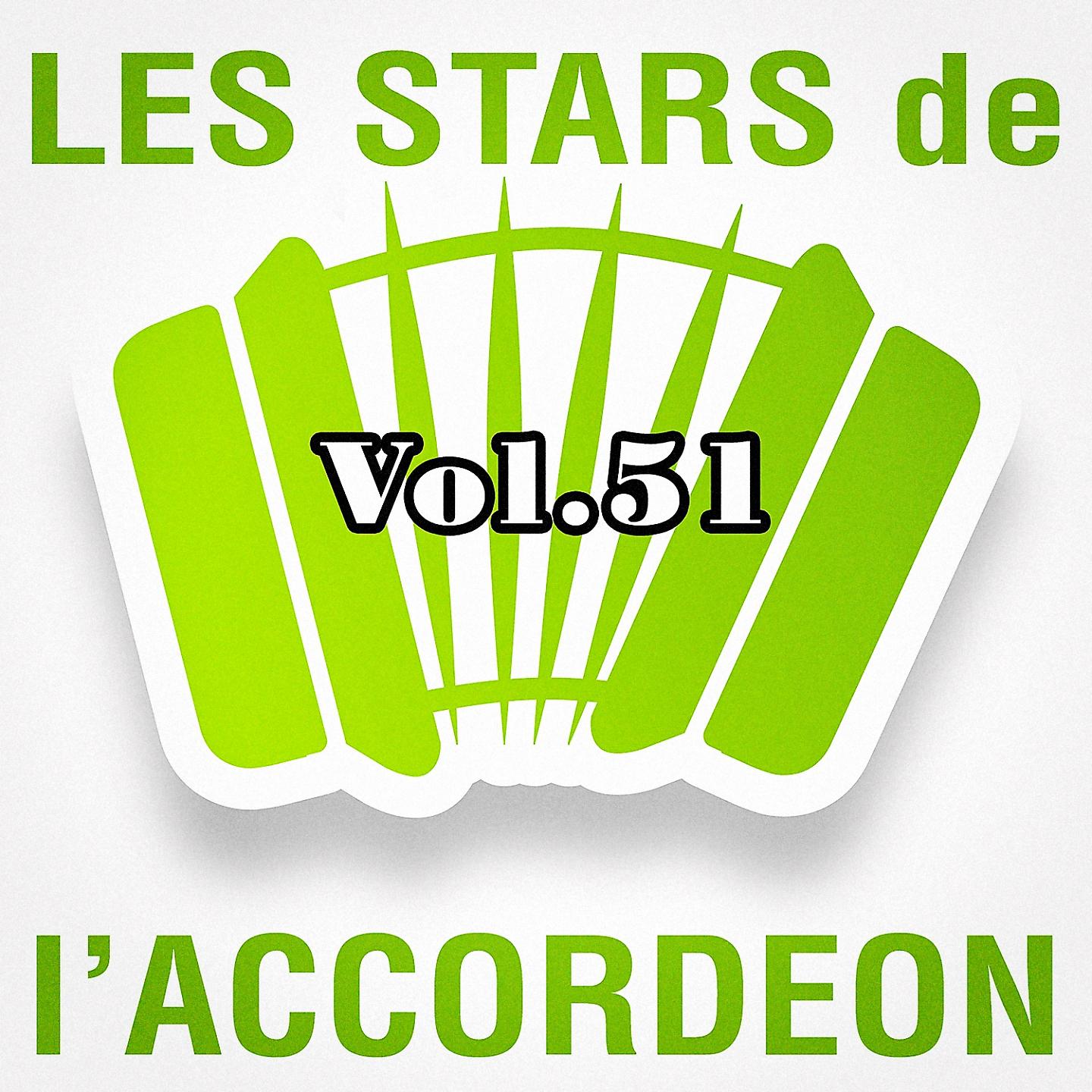 Постер альбома Les stars de l'accordéon, vol. 51
