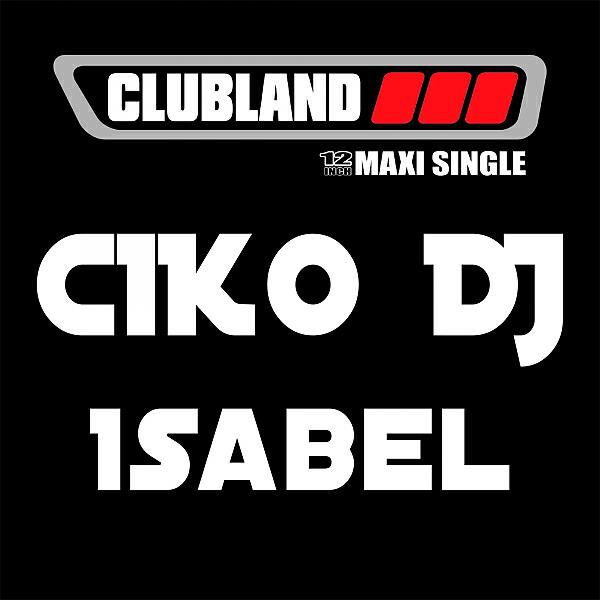 Ciko DJ - Isabel