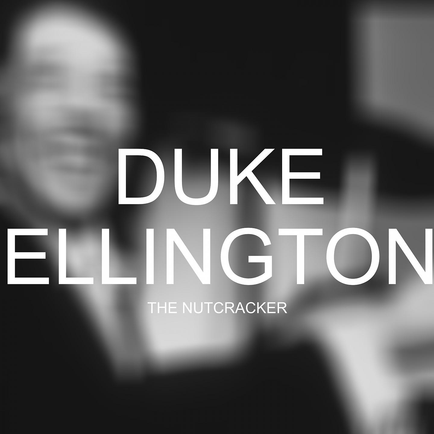 Постер альбома Duke Ellington And His Orchestra The NutCracker Suit Cd