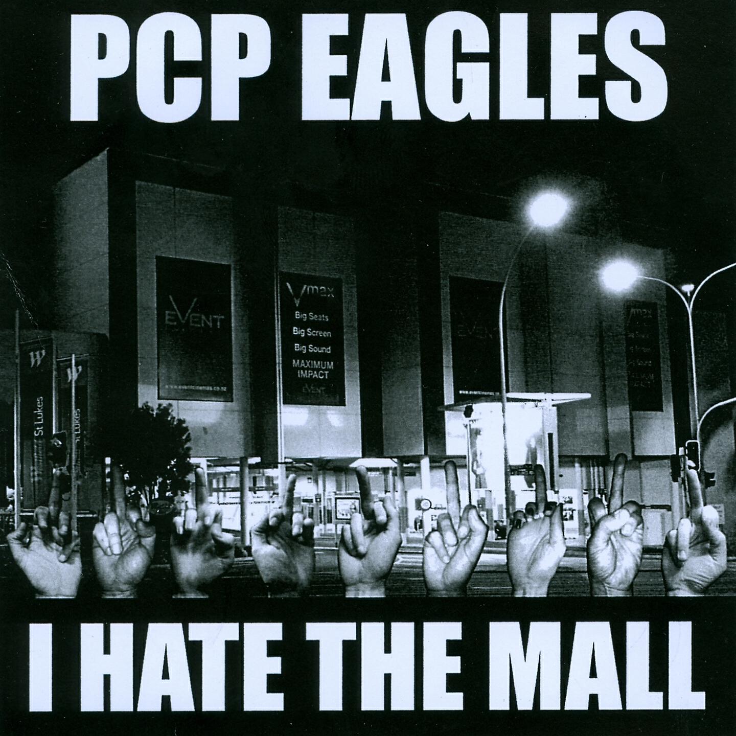 PCP Eagles - I Hate the Mall (Outtakes)