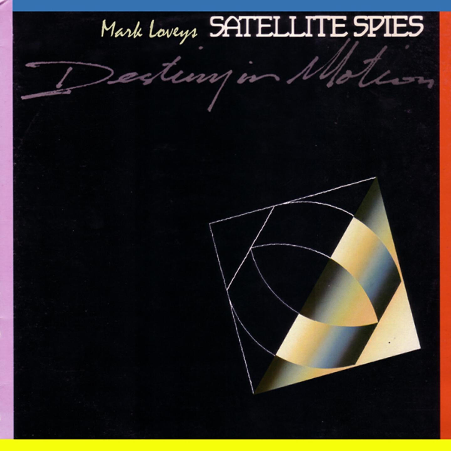 Mark Loveys Satellite Spies - Walk Away with Pride