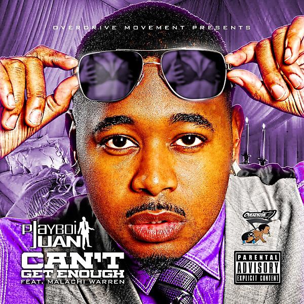 Overdrive Juan - Can't Get Enough (feat. Malachiae Warren)