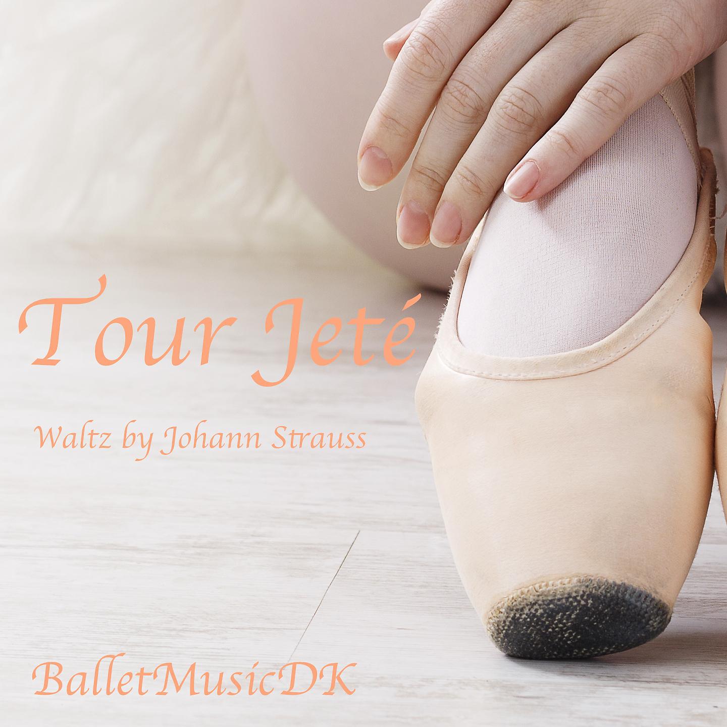 Постер альбома Tour Jeté (Waltz by Johann Strauss)