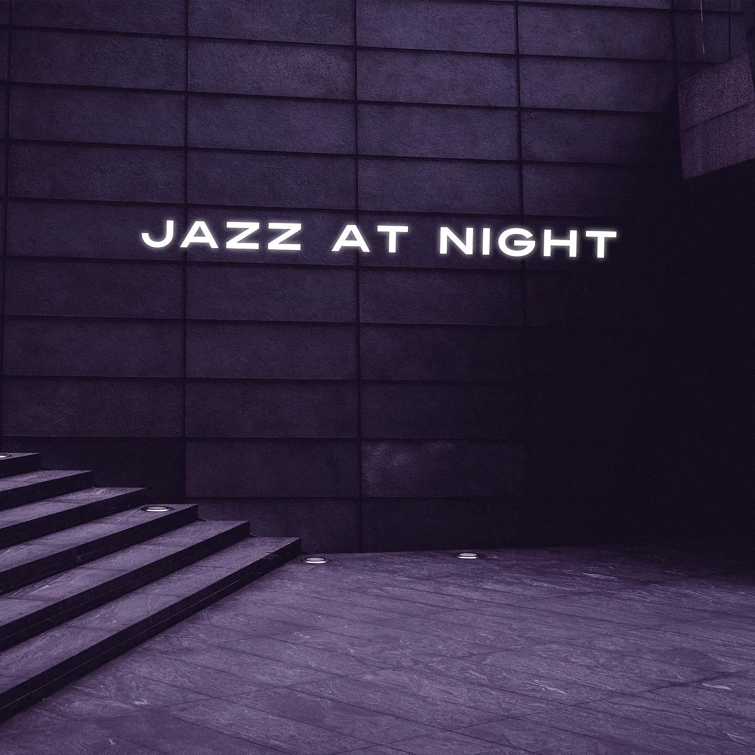 Постер альбома Jazz at Night – Smooth Cool Jazz, Jazzy Night, Vintage Music, Classy Night with Jazz