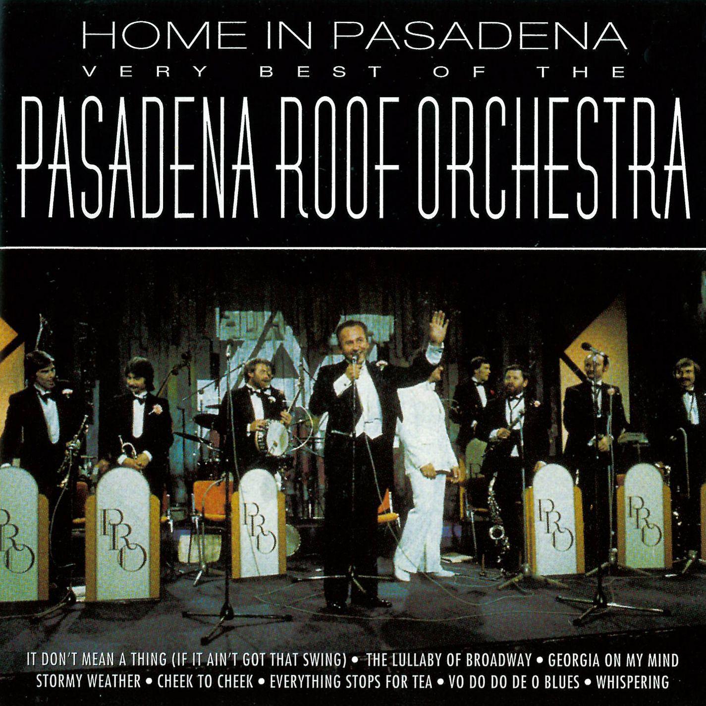 Постер альбома Home in Pasadena: The Very Best of the Pasadena Roof Orchestra