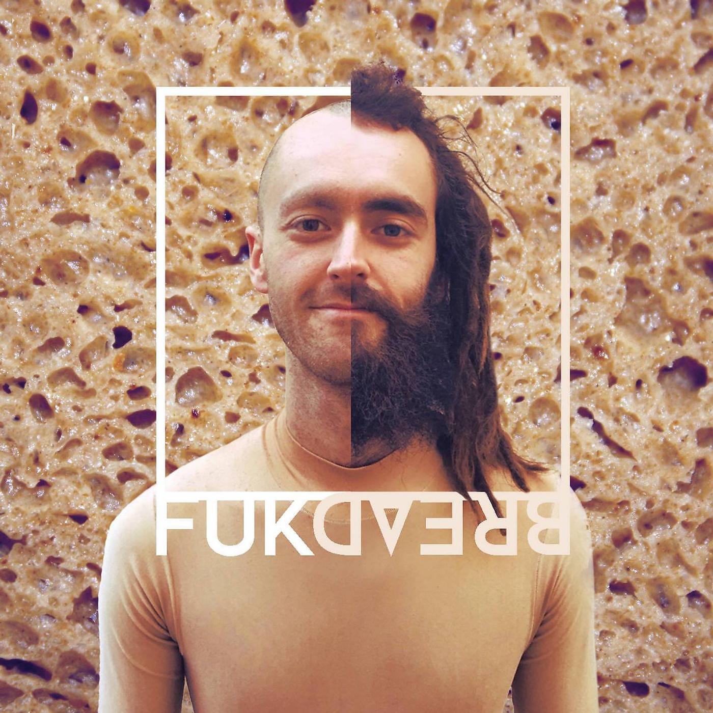 Thor Rixon - Fuk Bread