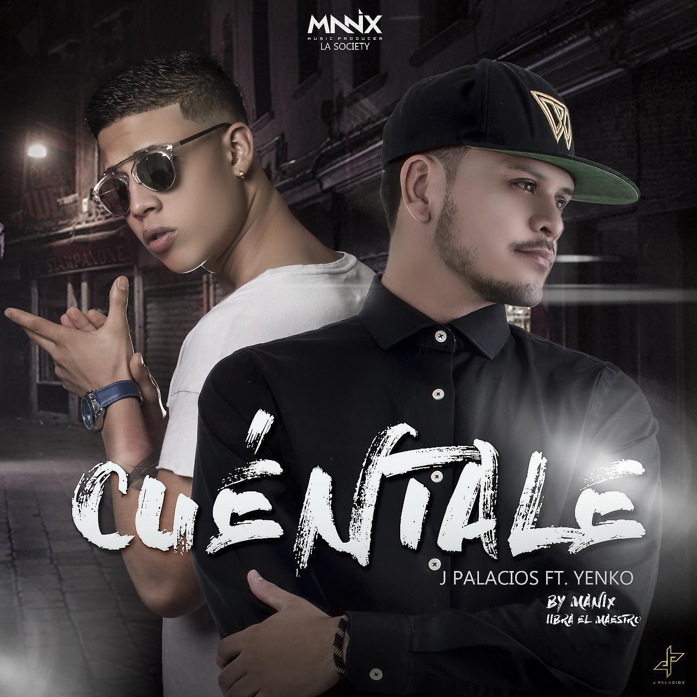 J Palacios - Cuentale (feat. Yenko)