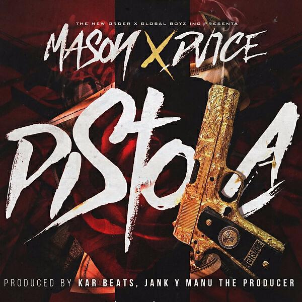 DVICE - Pistola (feat. Mason)
