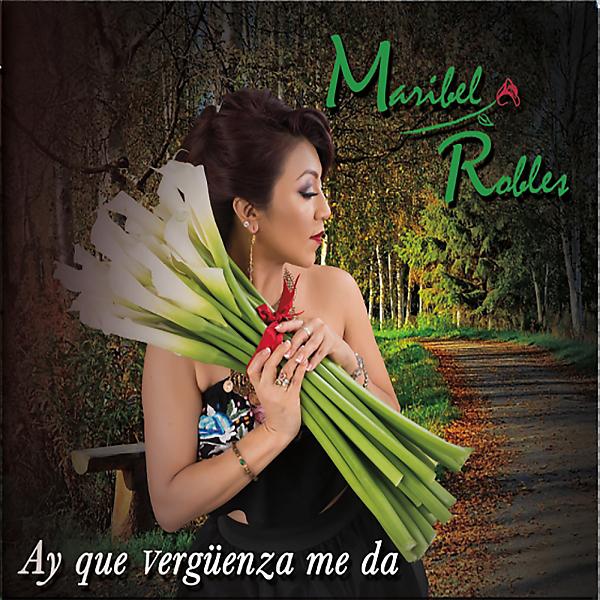 Maribel Robles - Desde que tu te has ido