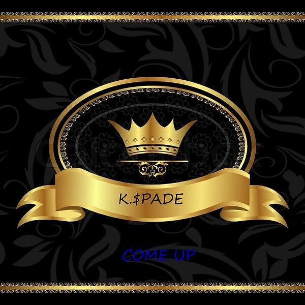K.$pade - Come up (feat. Lucky Luc)