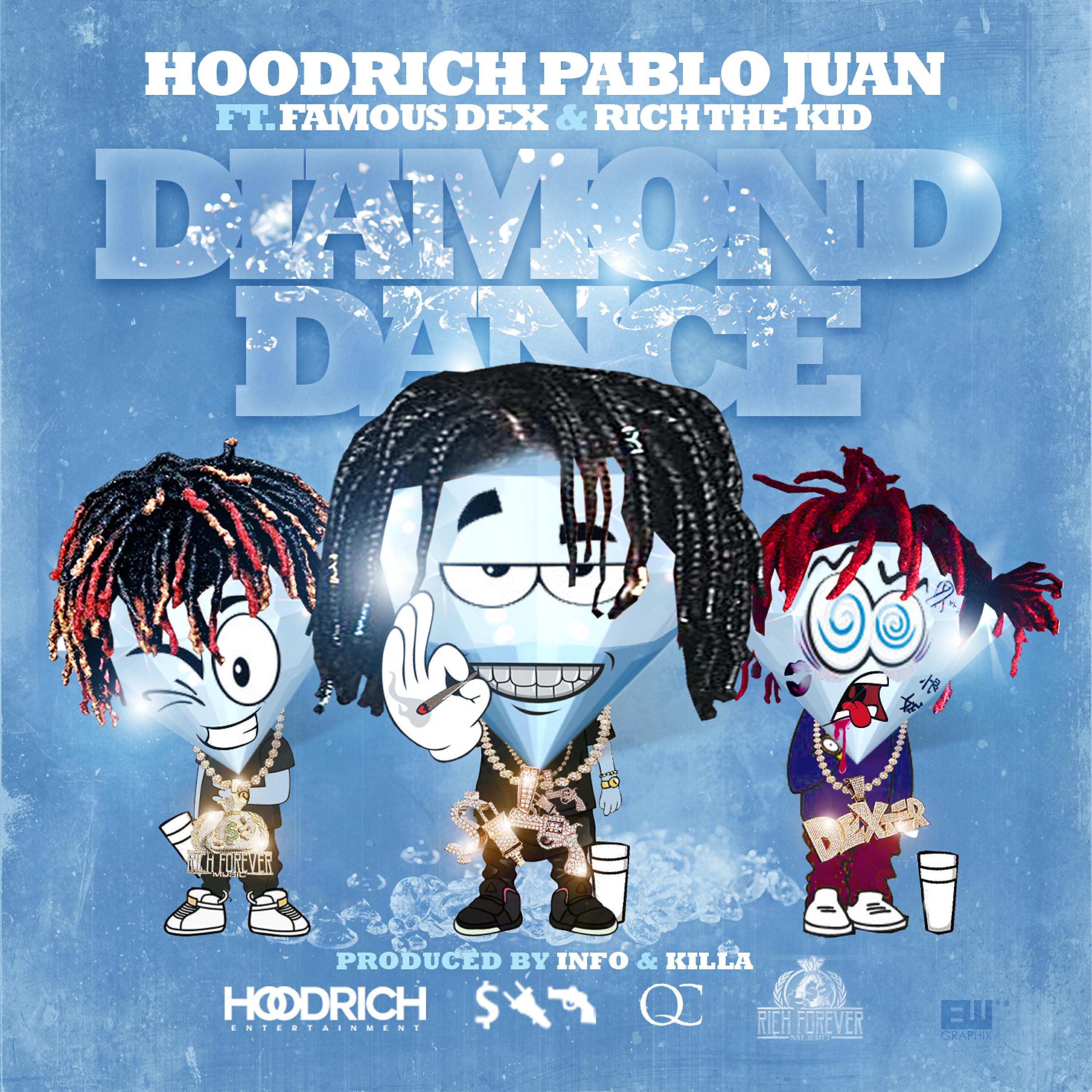 Hoodrich Pablo Juan - Diamond Dance (feat. Famous Dex & Rich The Kid)