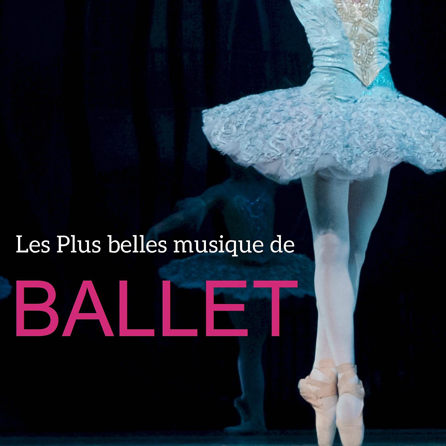 Постер альбома Les plus belles musiques de Ballet