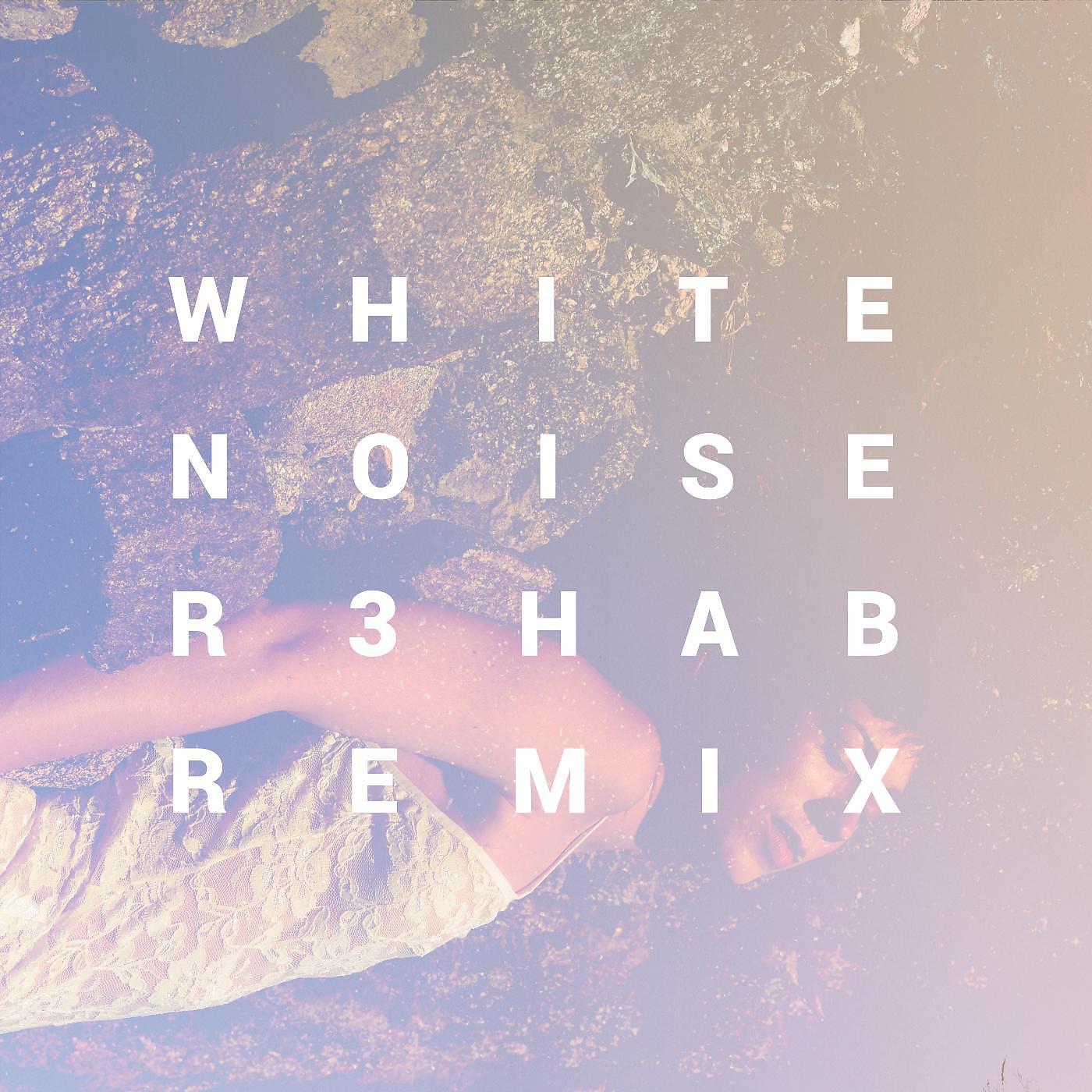 Постер альбома White Noise (R3hab Remix)