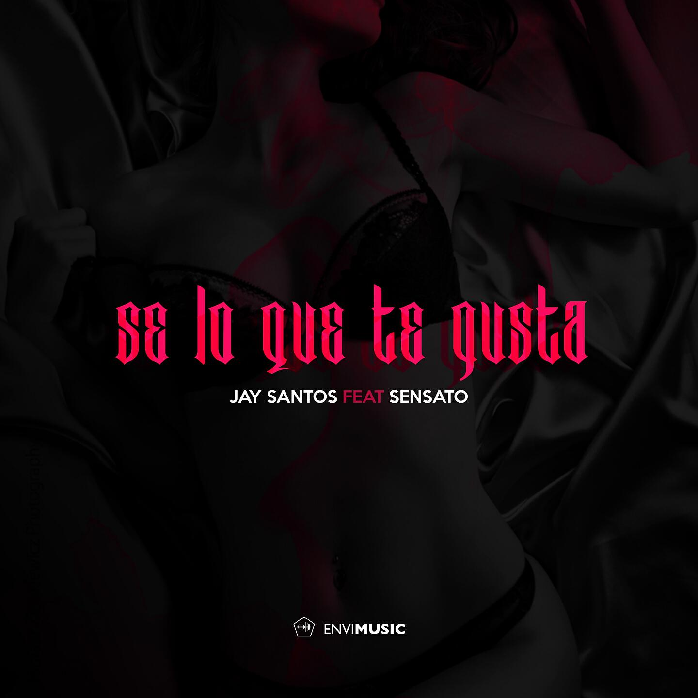 Jay Santos - Sé Lo Que Te Gusta (Radio Edit)