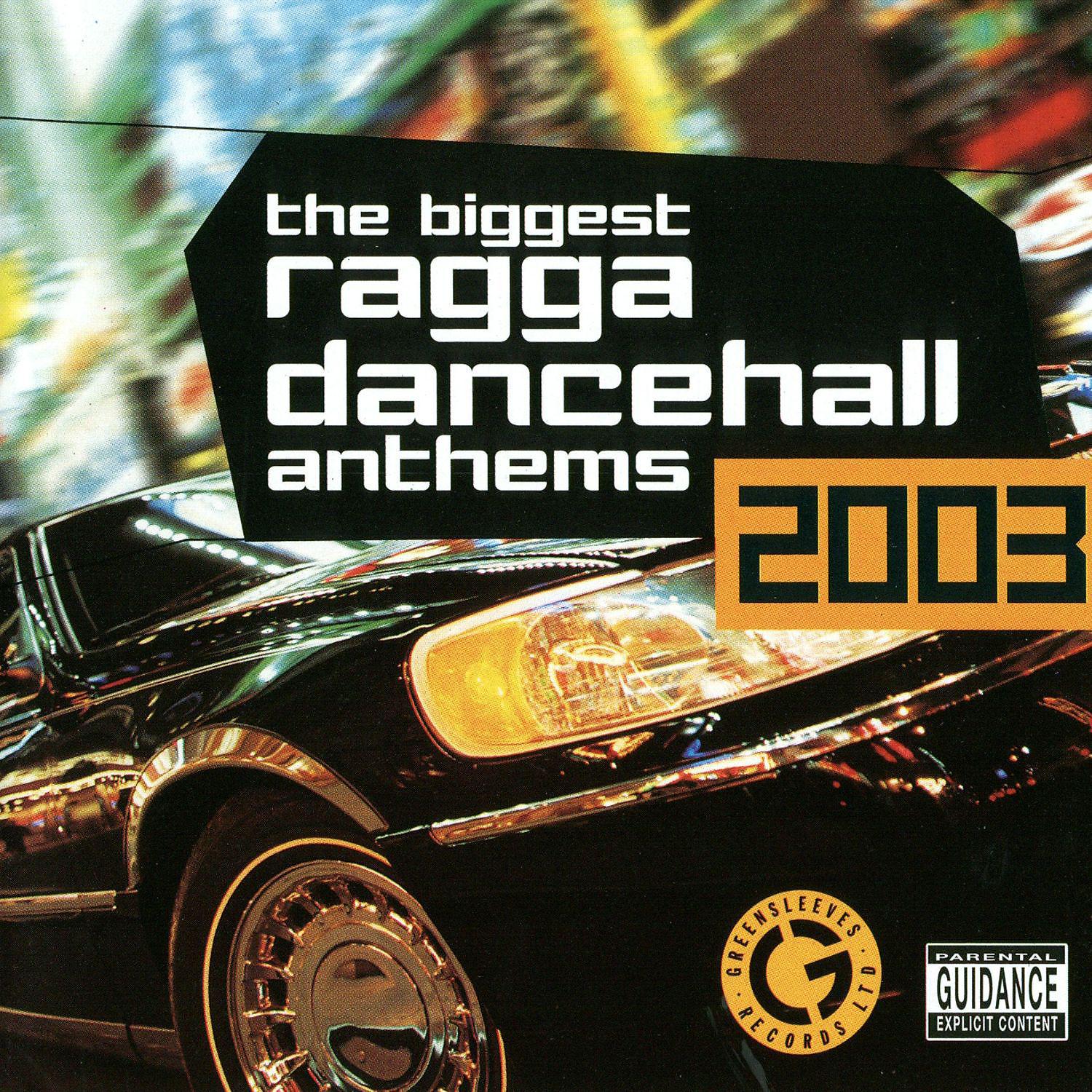 Постер альбома The Biggest Ragga Dancehall Anthems 2003