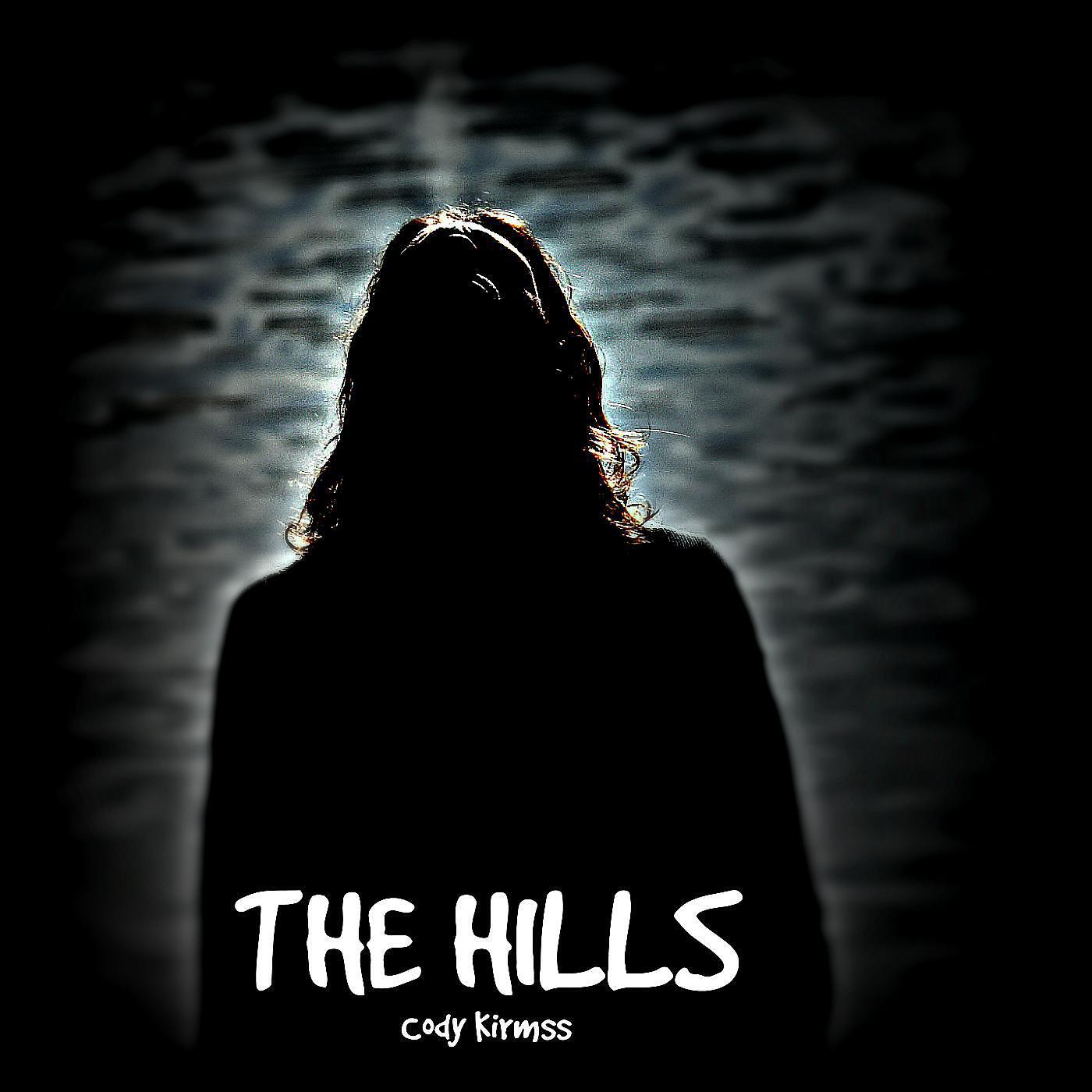 Cody Kirmss - The Hills (feat. Cory Stone)