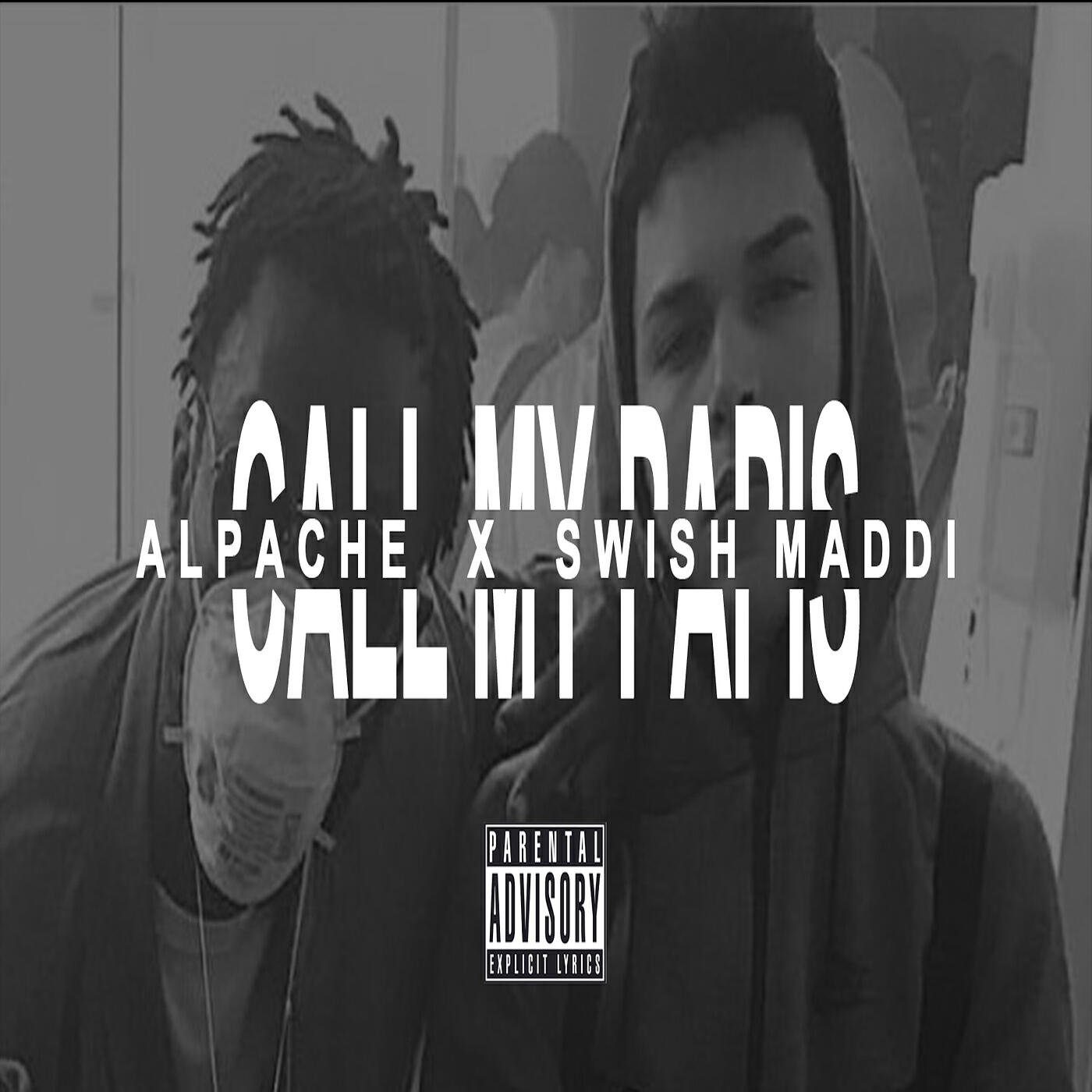 Alpache - Call My Papis (feat. Swish Maddi)