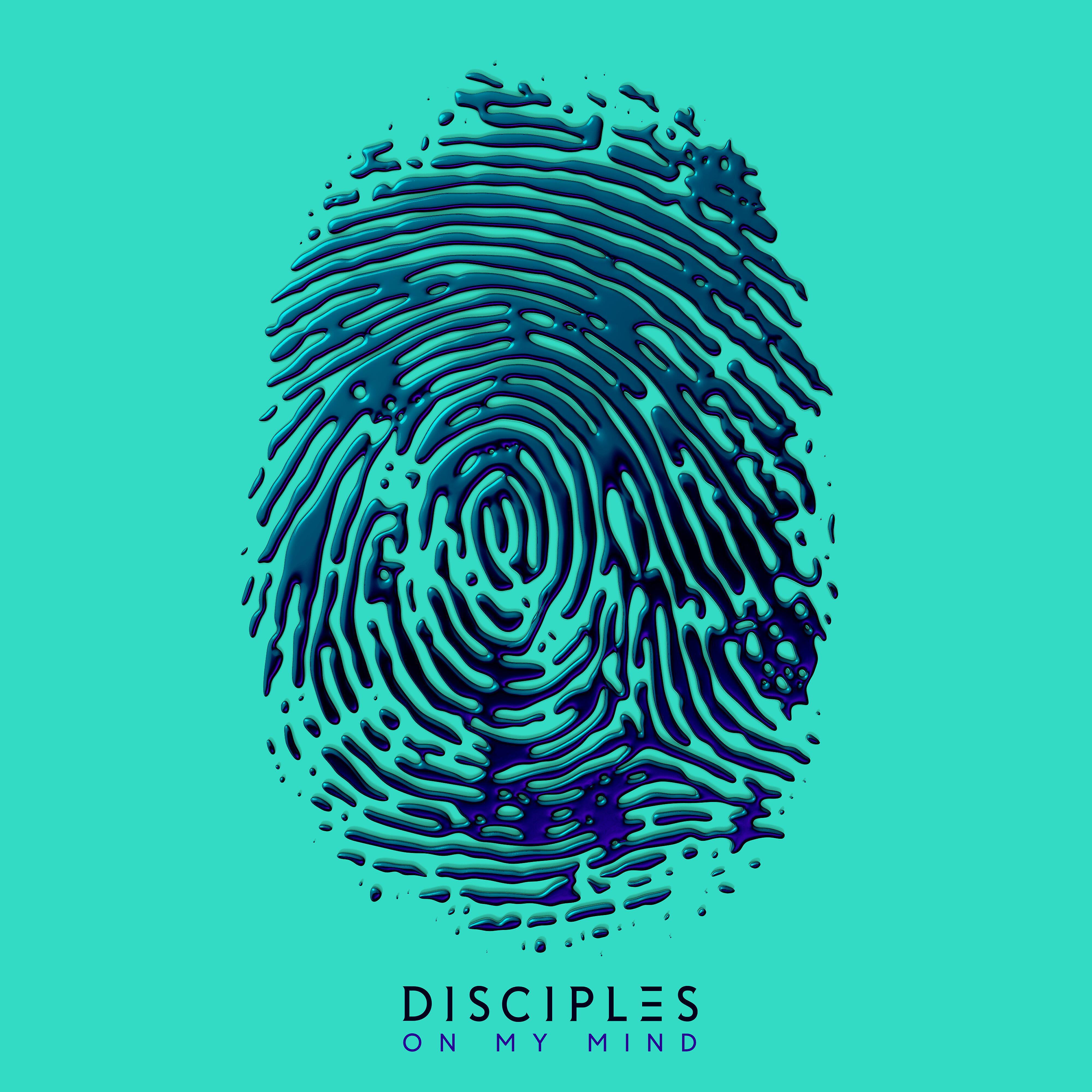 On my mind. Disciples - on my Mind. Disciples исполнительница. On my Mind обложка.