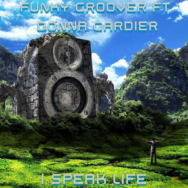 Funky Groover - I Speak Life (feat. Donna Gardier) (Angelie DJ Remix)