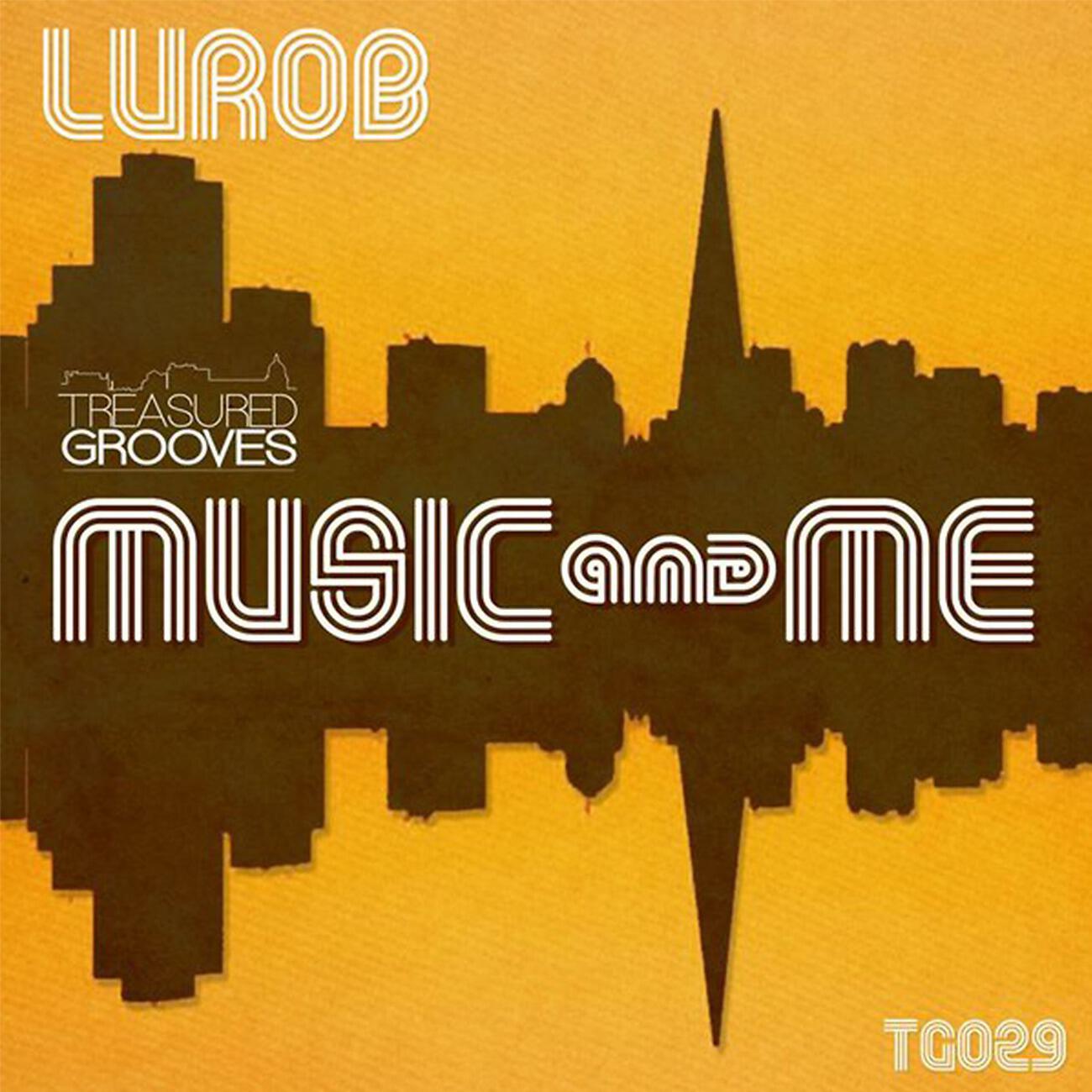 Lurob - Music & Me (PDX Dub a Doobie)