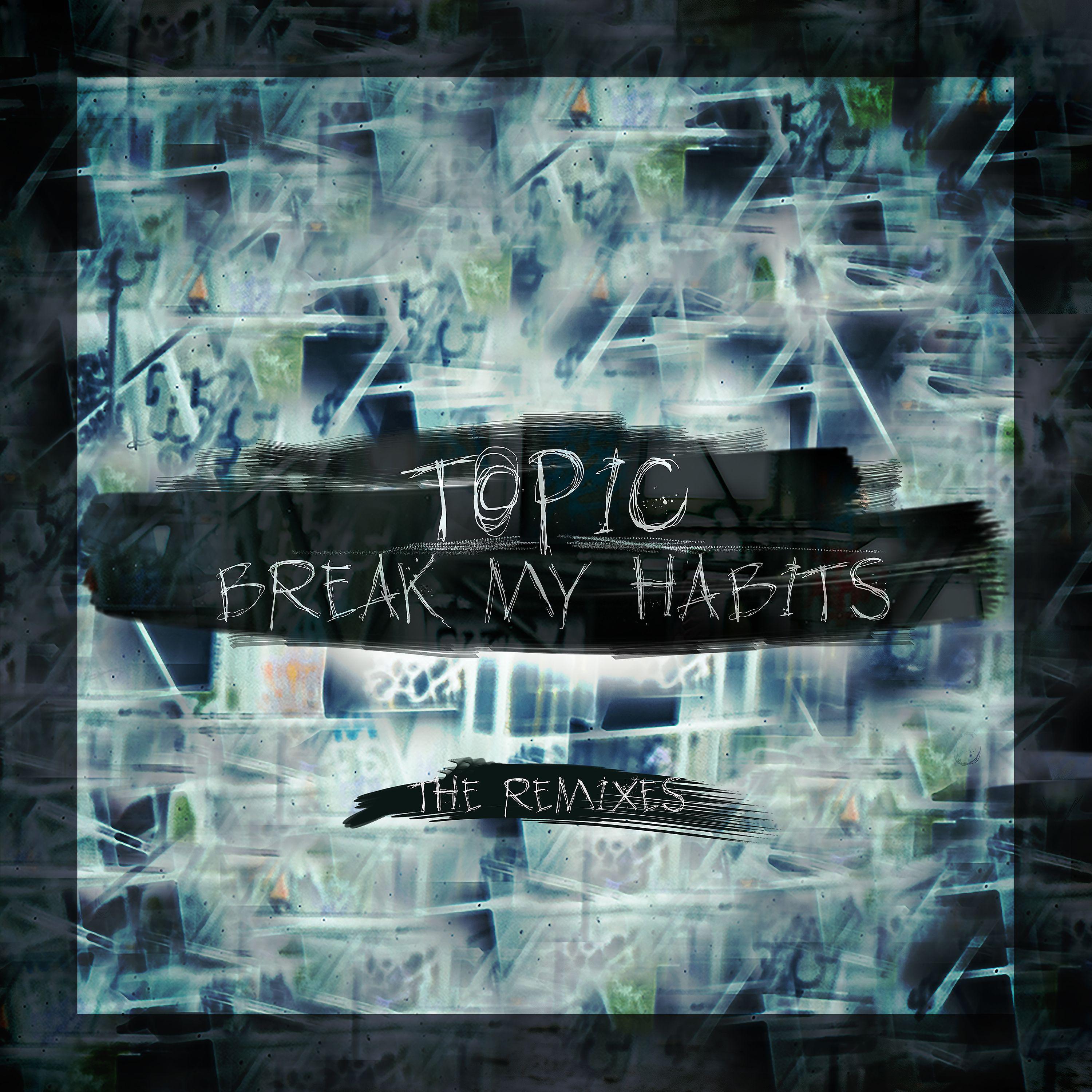 Постер альбома Break My Habits (The Remixes)