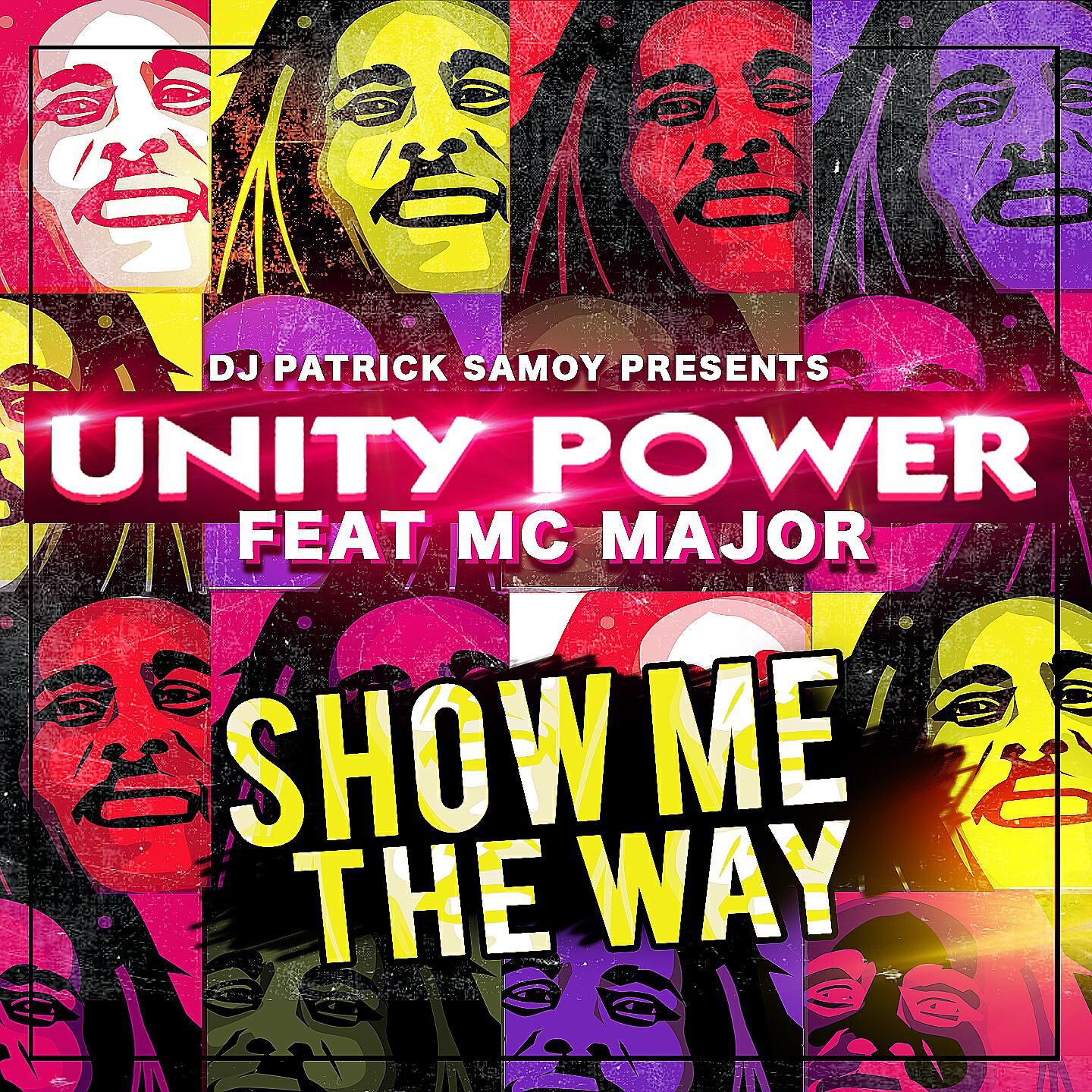 Unity Power - Show Me the Way (Radio Version)