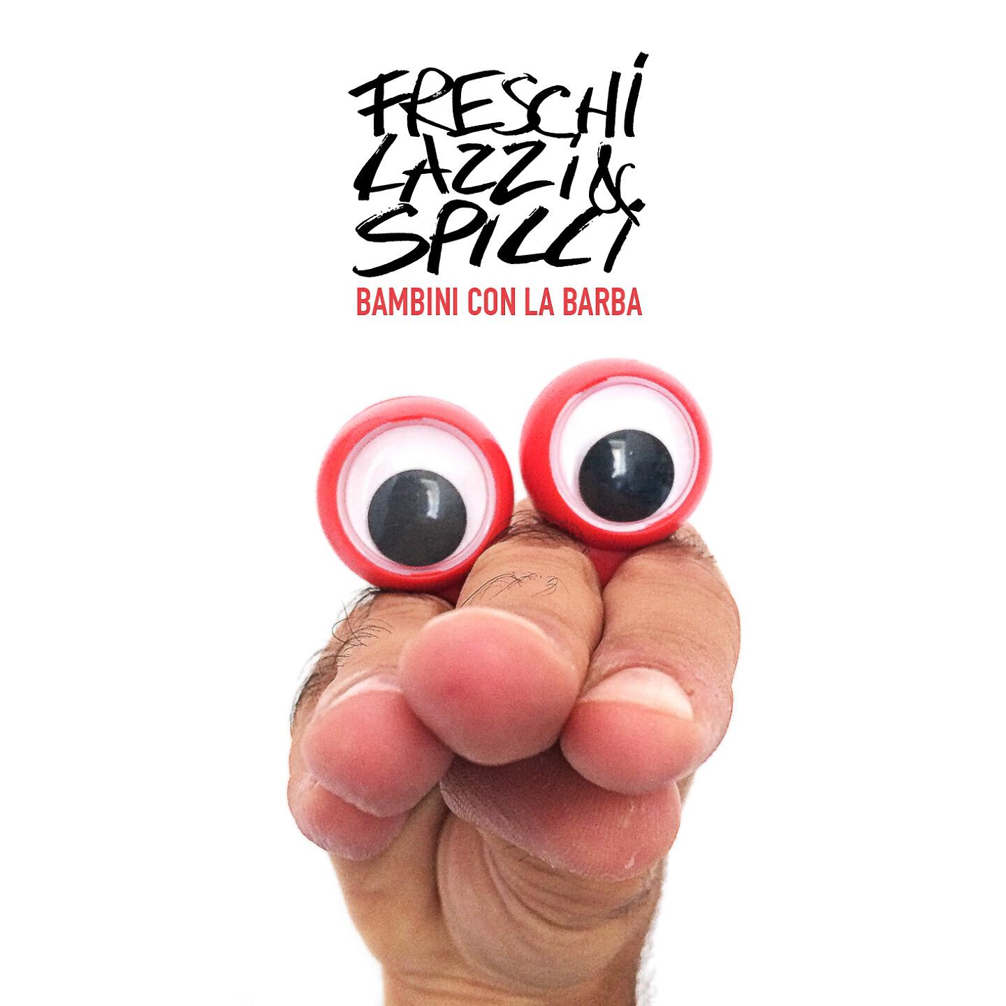 Freschi Lazzi e Spilli - Abbraccialo per me