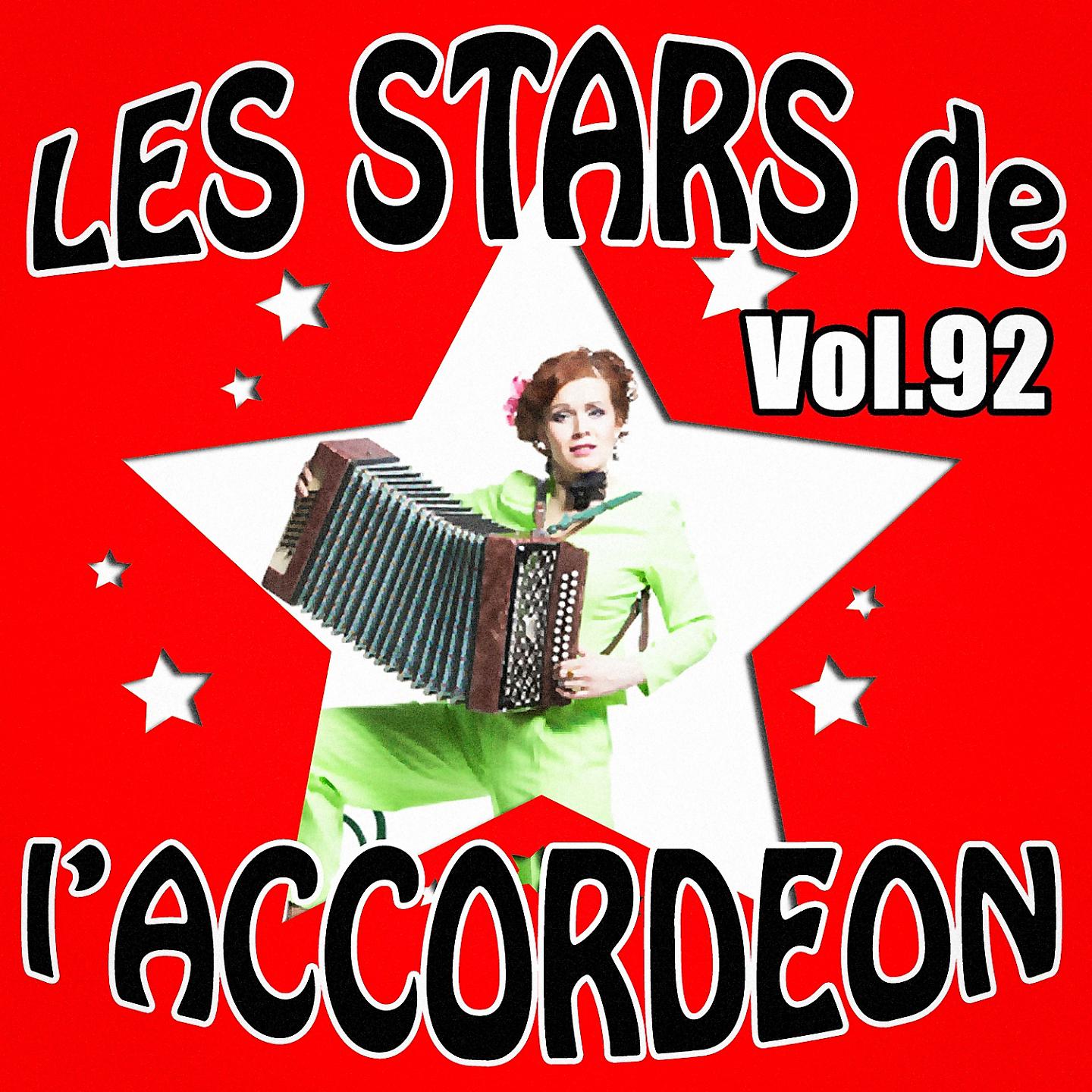 Постер альбома Les stars de l'accordéon, vol. 92