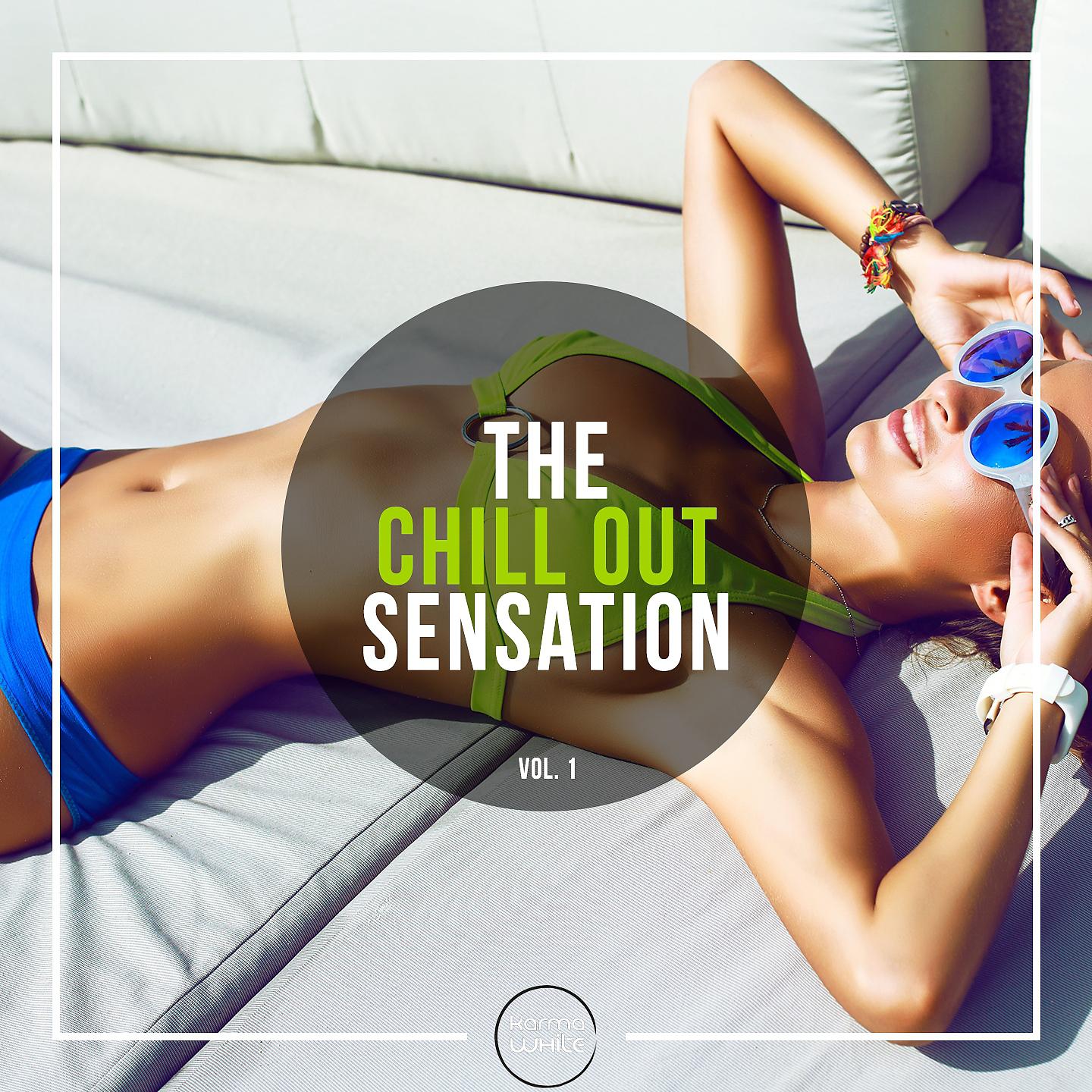 Постер альбома The Chill Out Sensation, Vol. 1
