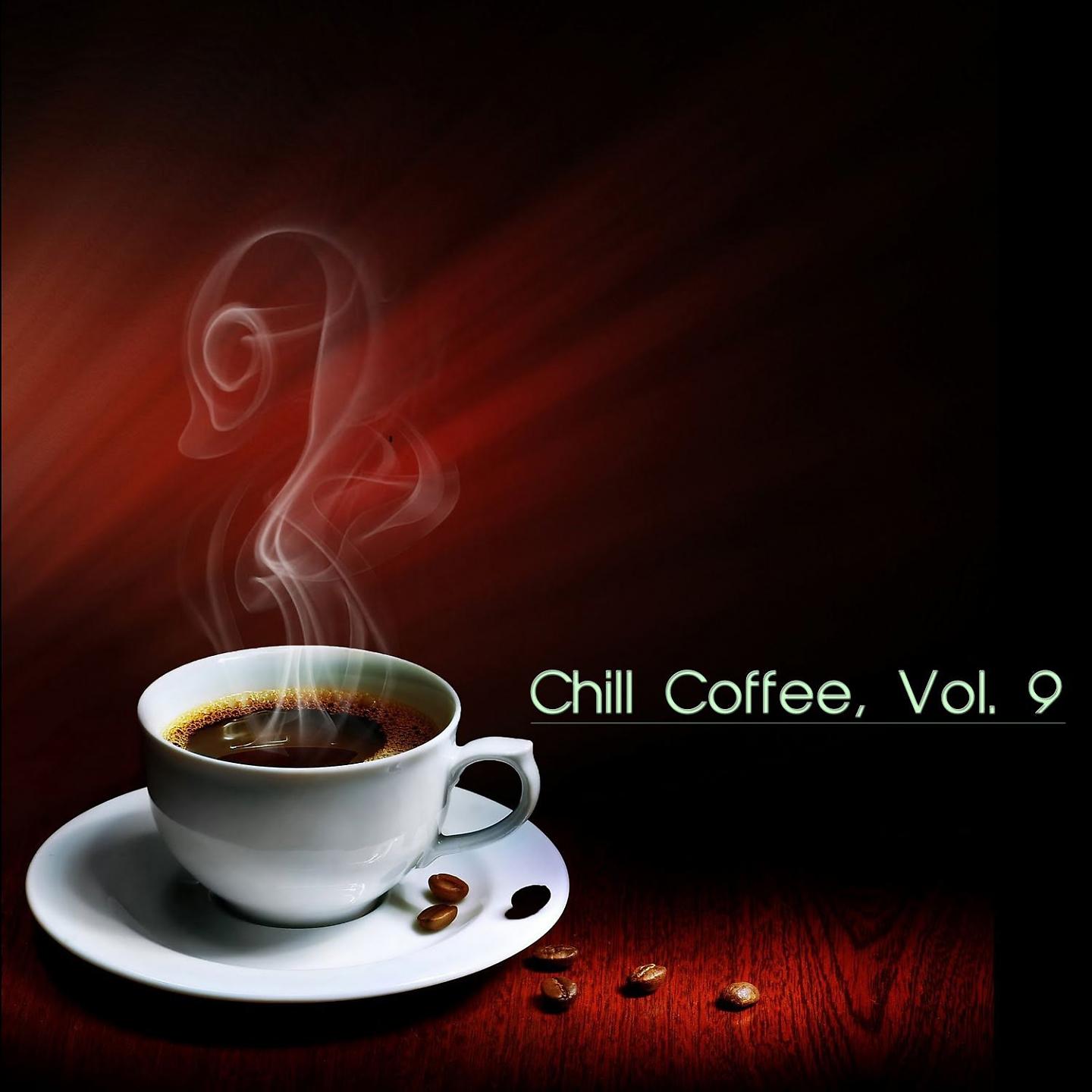 Постер альбома Chill Coffee, Vol. 9