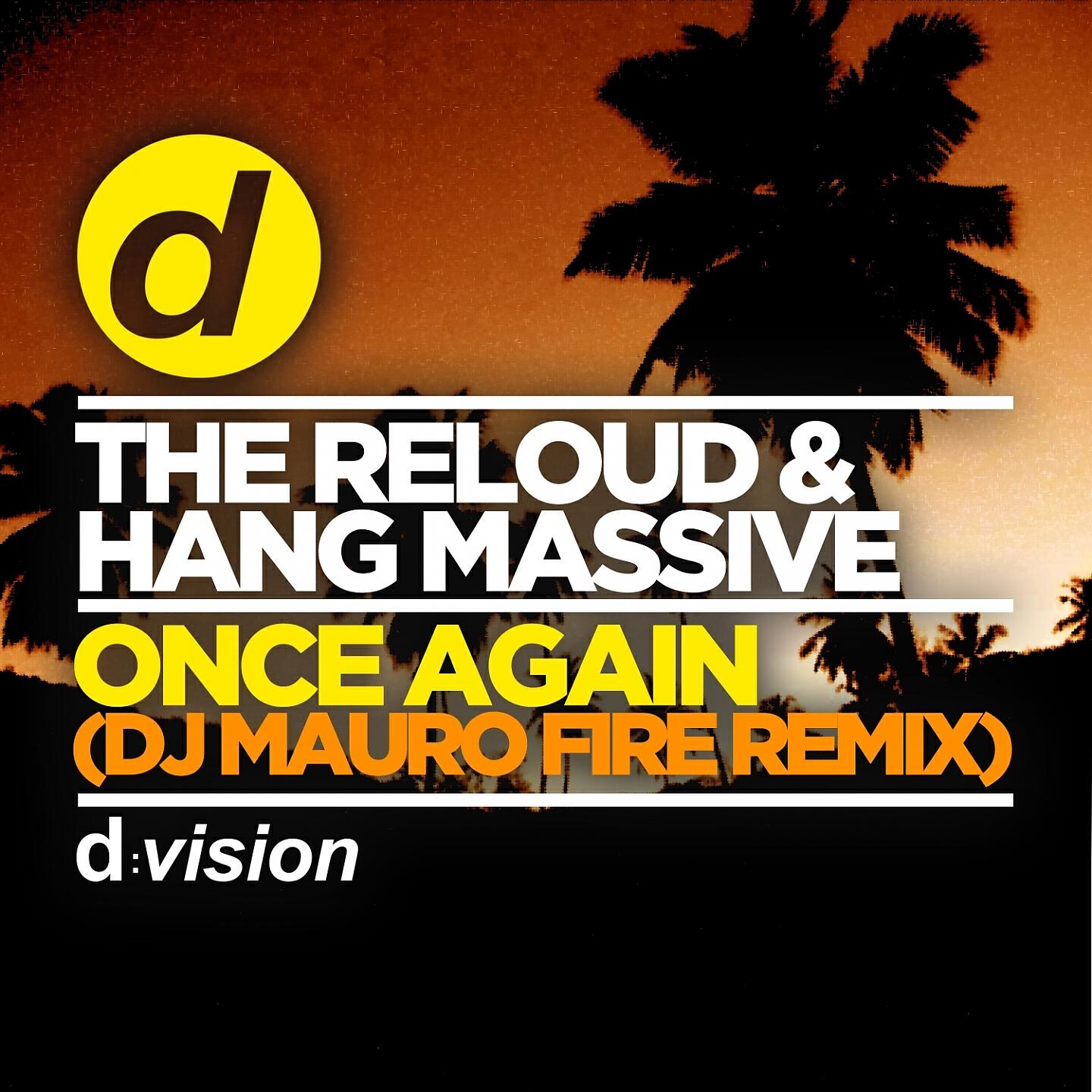 The ReLOUD - Once Again (Dj Mauro Fire Remix)