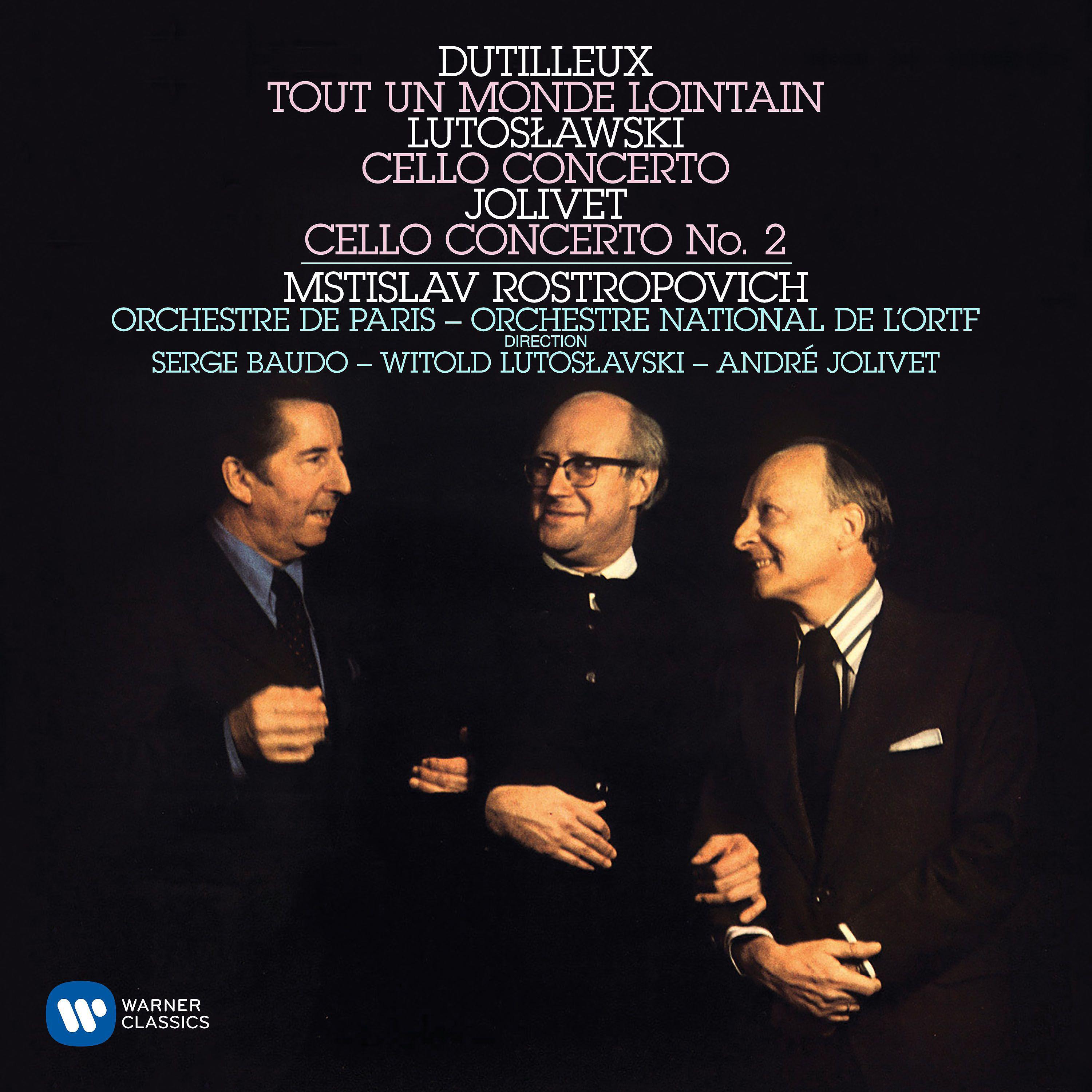 Постер альбома Dutilleux: Tout un monde lointain - Lutoslawski: Cello Concerto - Jolivet: Cello Concerto No. 2