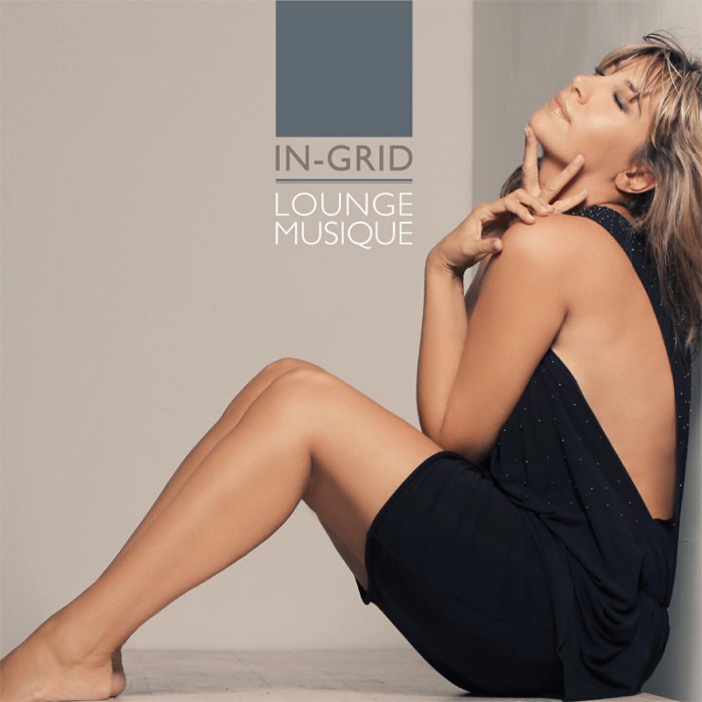 In grid. Lounge musique Ингрид. Ингрид Альберини альбомы. Ингрид Альберини ноги. Ingrid певица ножки.