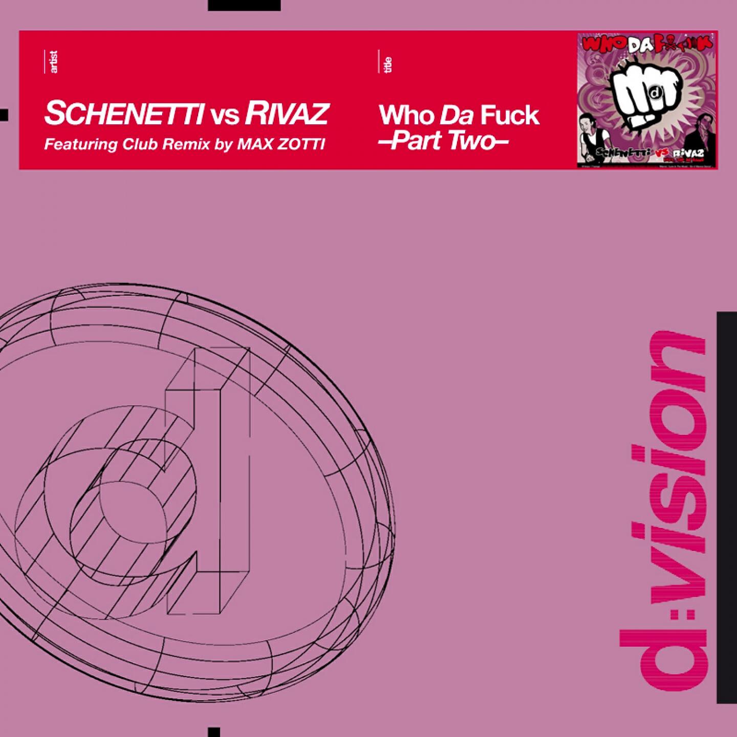 Schenetti - Who Da F**K (Cside Censured) (Schenetti Vs. Rivaz)