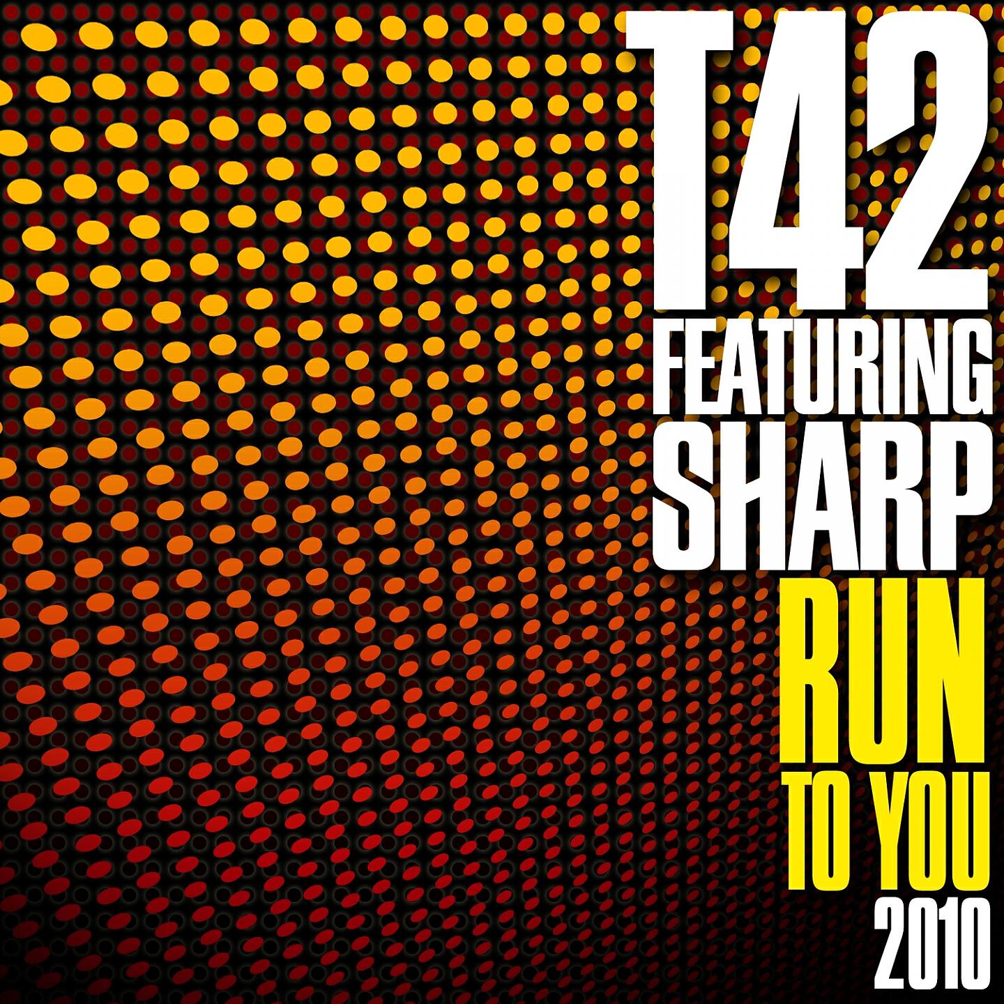 T42 - Run To You (Rudy Nicoletti 2010 Remix)