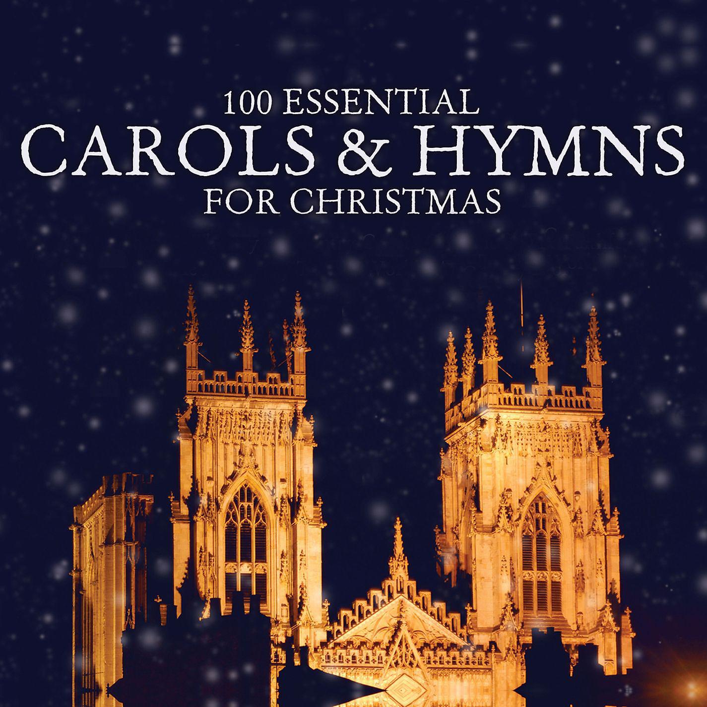 Постер альбома 100 Essential Carols & Hymns for Christmas