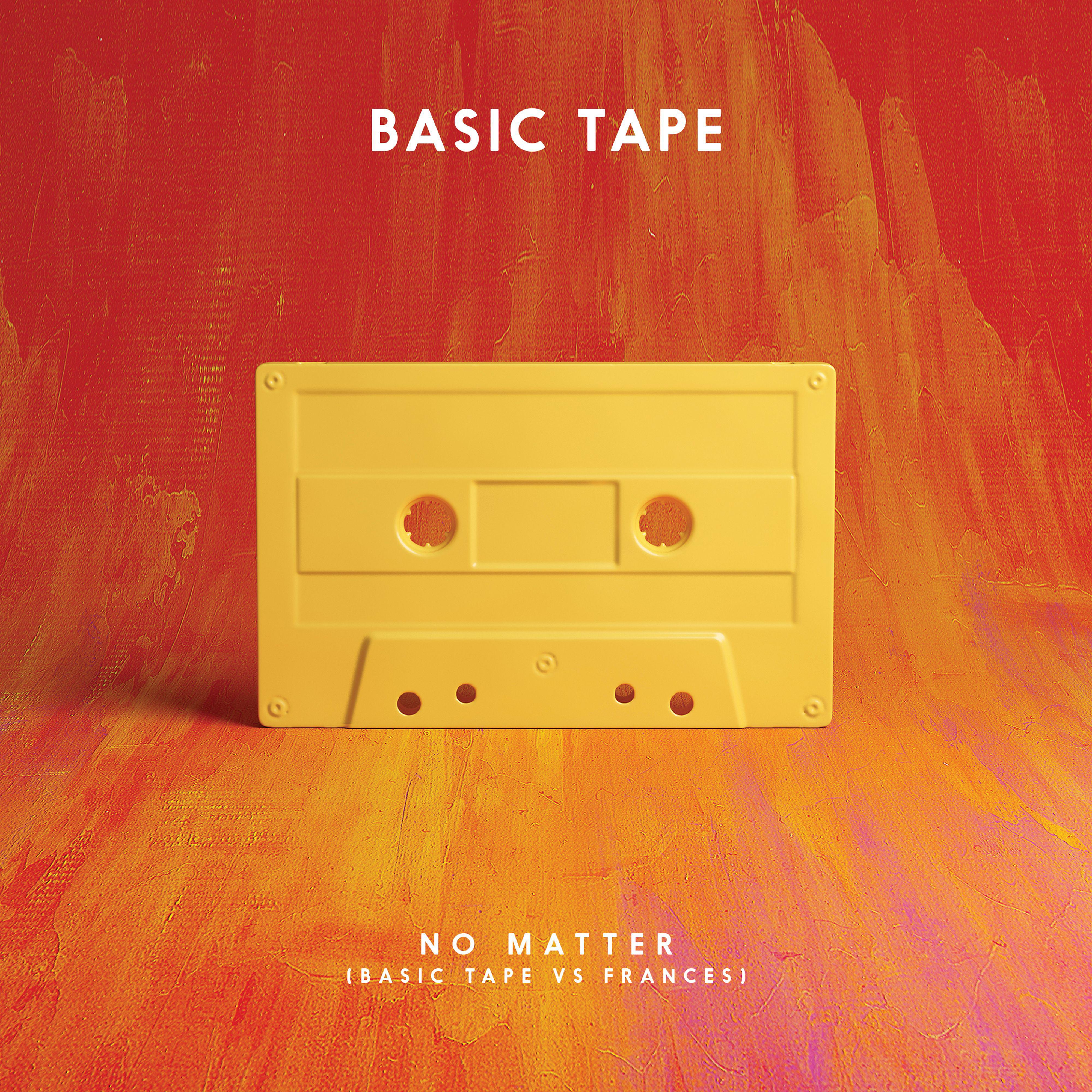 Постер альбома No Matter (Basic Tape vs. Frances)