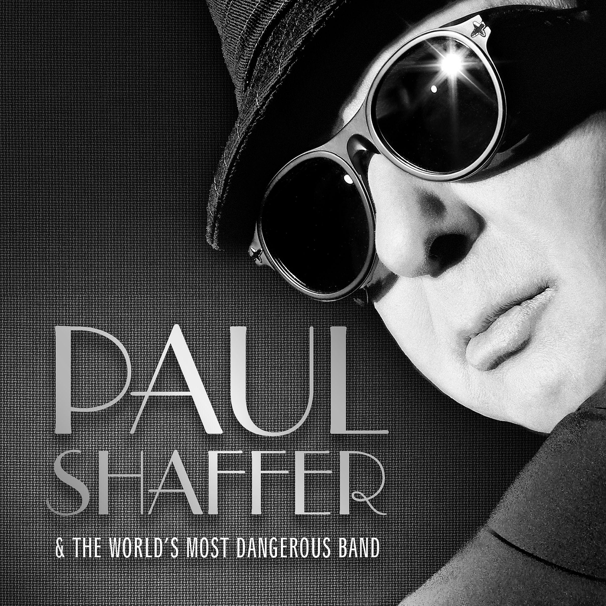 Постер альбома Paul Shaffer & The World's Most Dangerous Band
