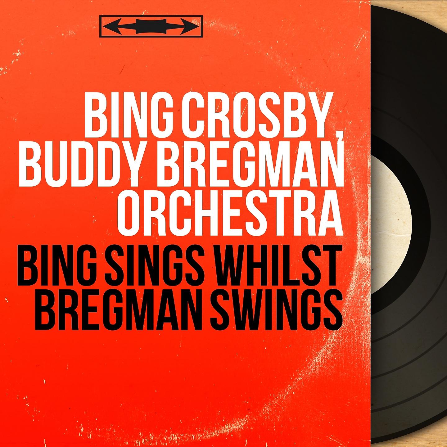 Постер альбома Bing Sings Whilst Bregman Swings