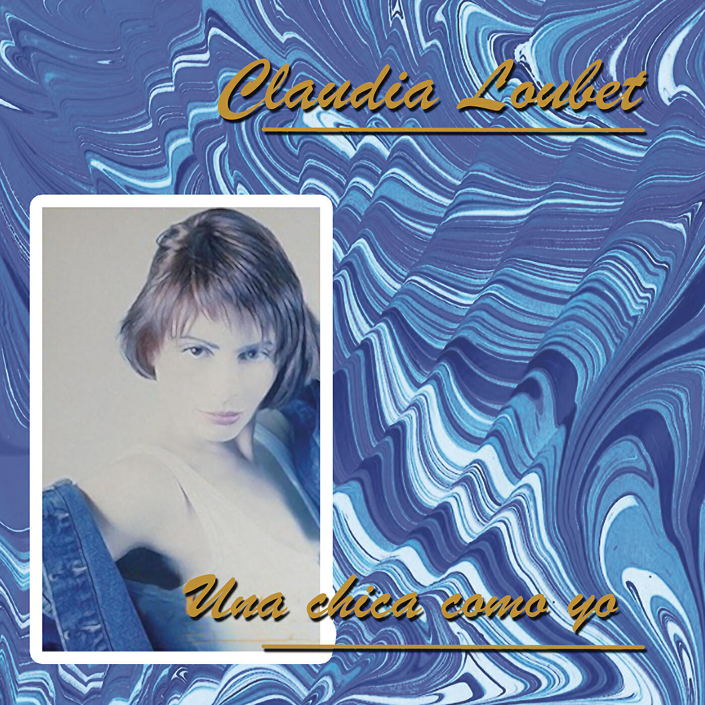 Claudia Loubet - Te Voy a Dar Mi Amor