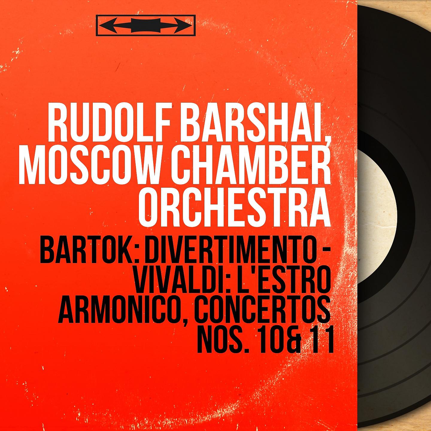 Постер альбома Bartók: Divertimento - Vivaldi: L'estro armonico, Concertos Nos. 10 & 11