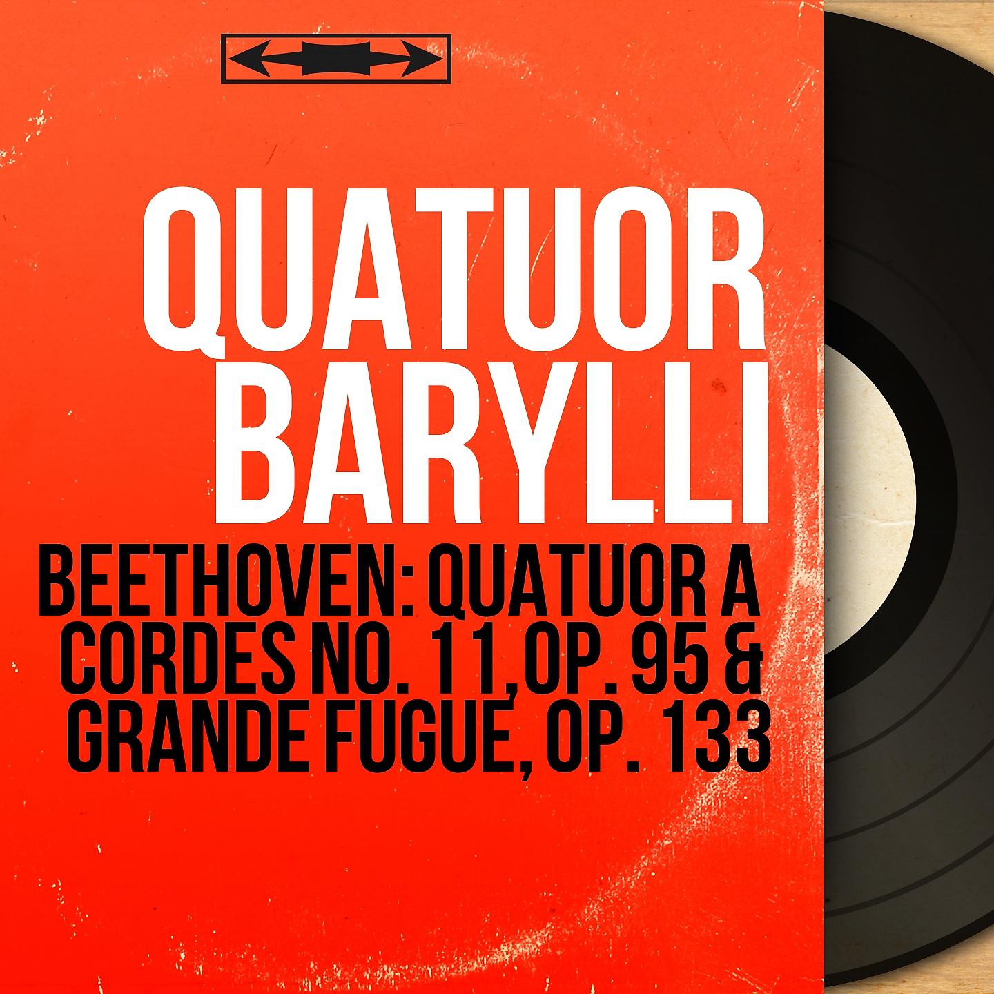 Quatuor Barylli - String Quartet No. 11 in F Minor, Op. 95 