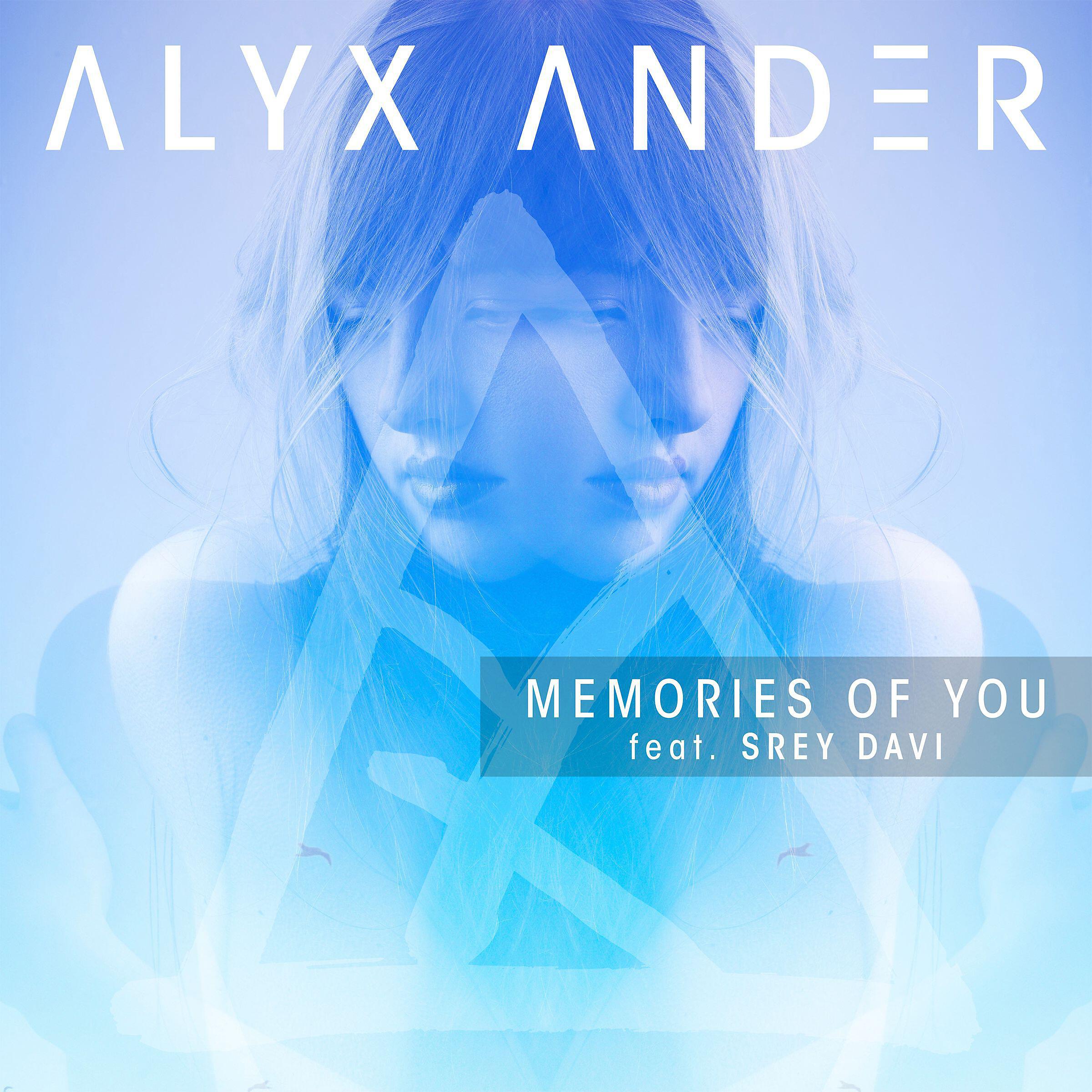 Alyx Ander - Memories of You (feat. Srey Davi)