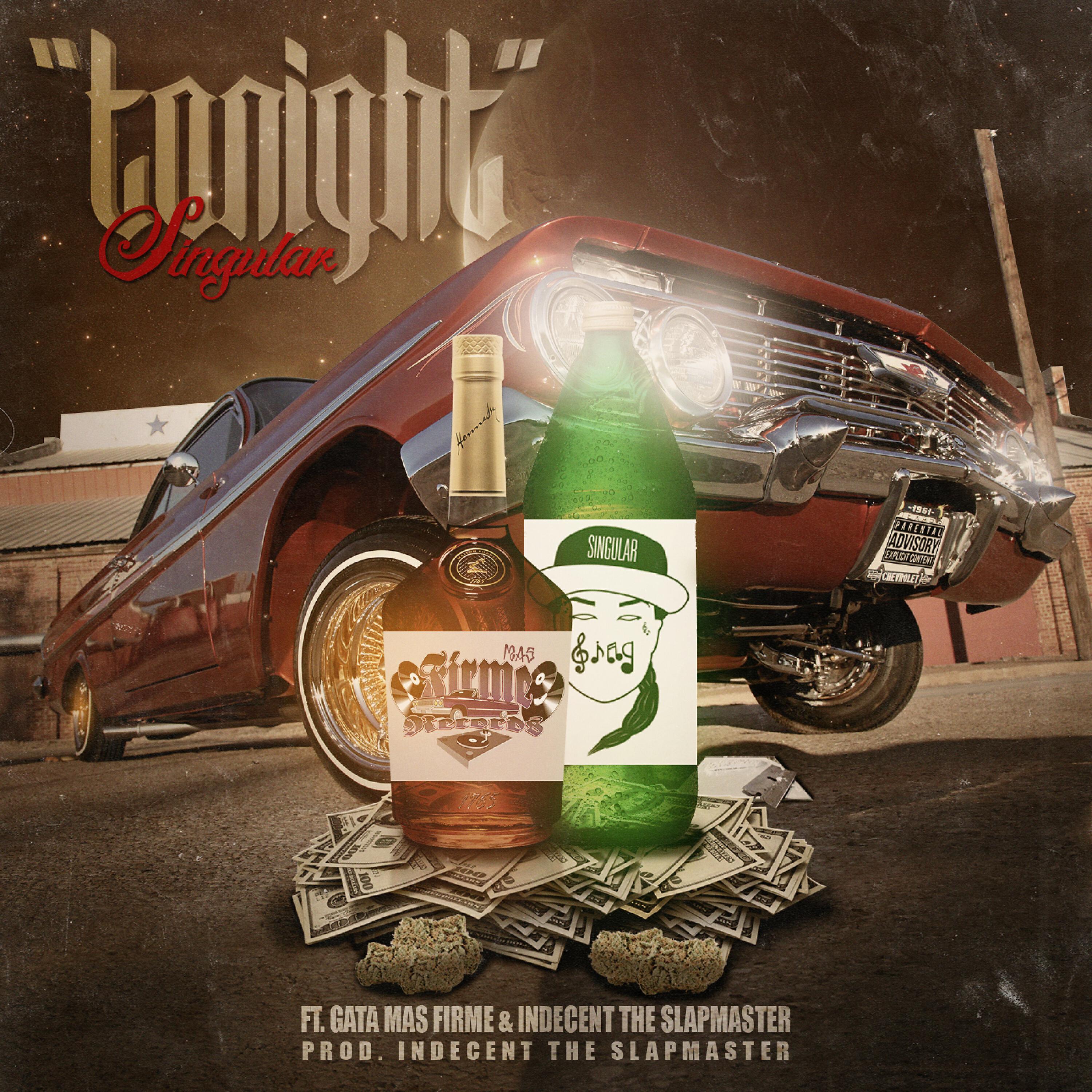 Singular - Tonight (feat. Gata Mas Firme & Indecent the Slapmaster)