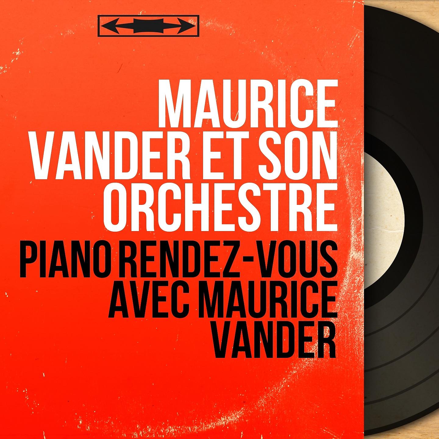 Постер альбома Piano rendez-vous avec Maurice Vander