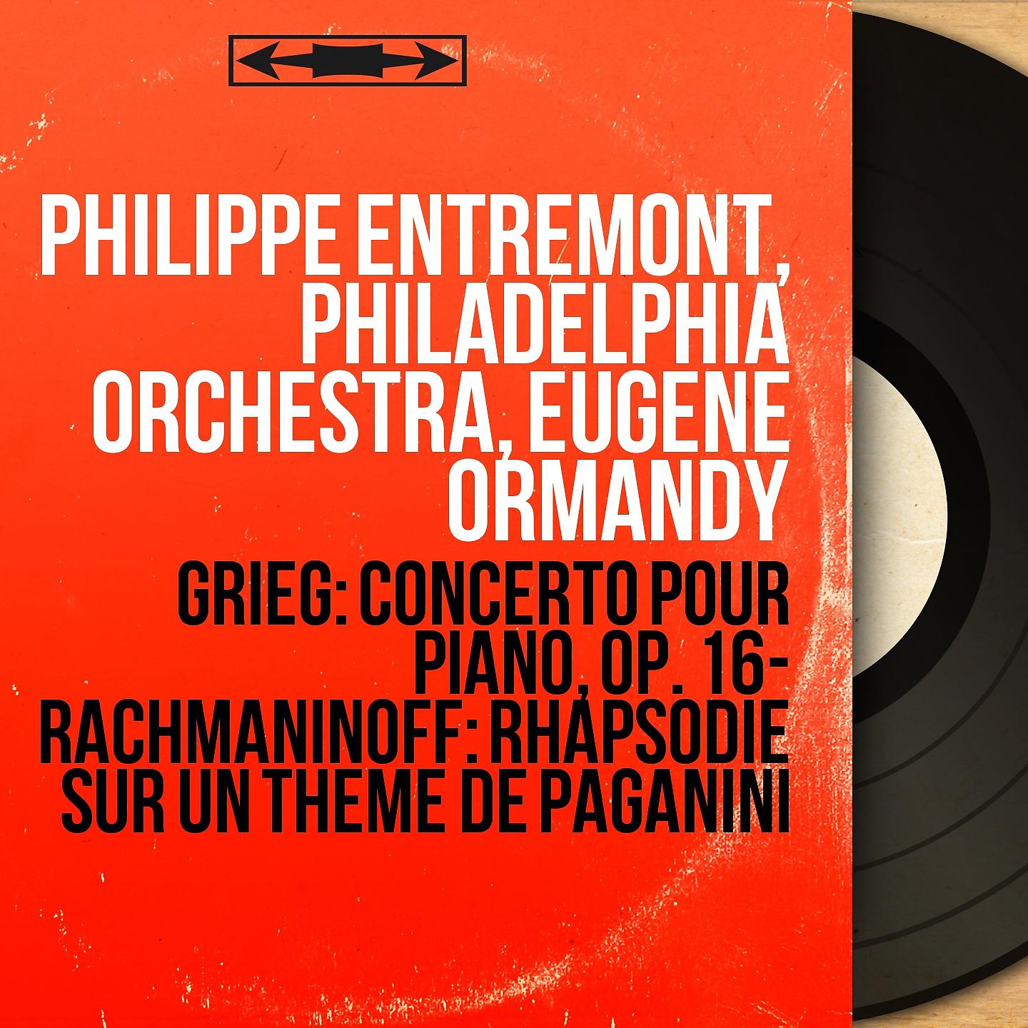 Постер альбома Grieg: Concerto pour piano, Op. 16 - Rachmaninoff: Rhapsodie sur un thème de Paganini