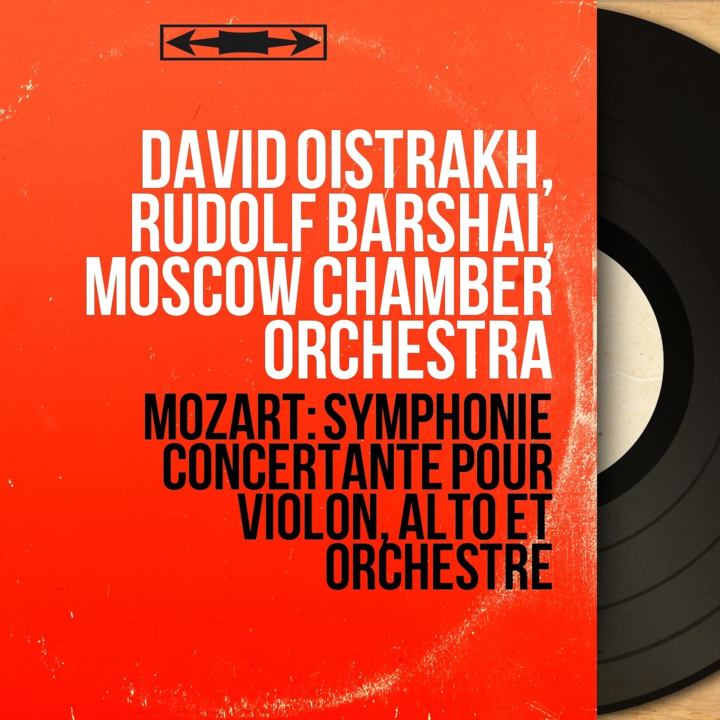 Постер альбома Mozart: Symphonie concertante pour violon, alto et orchestre