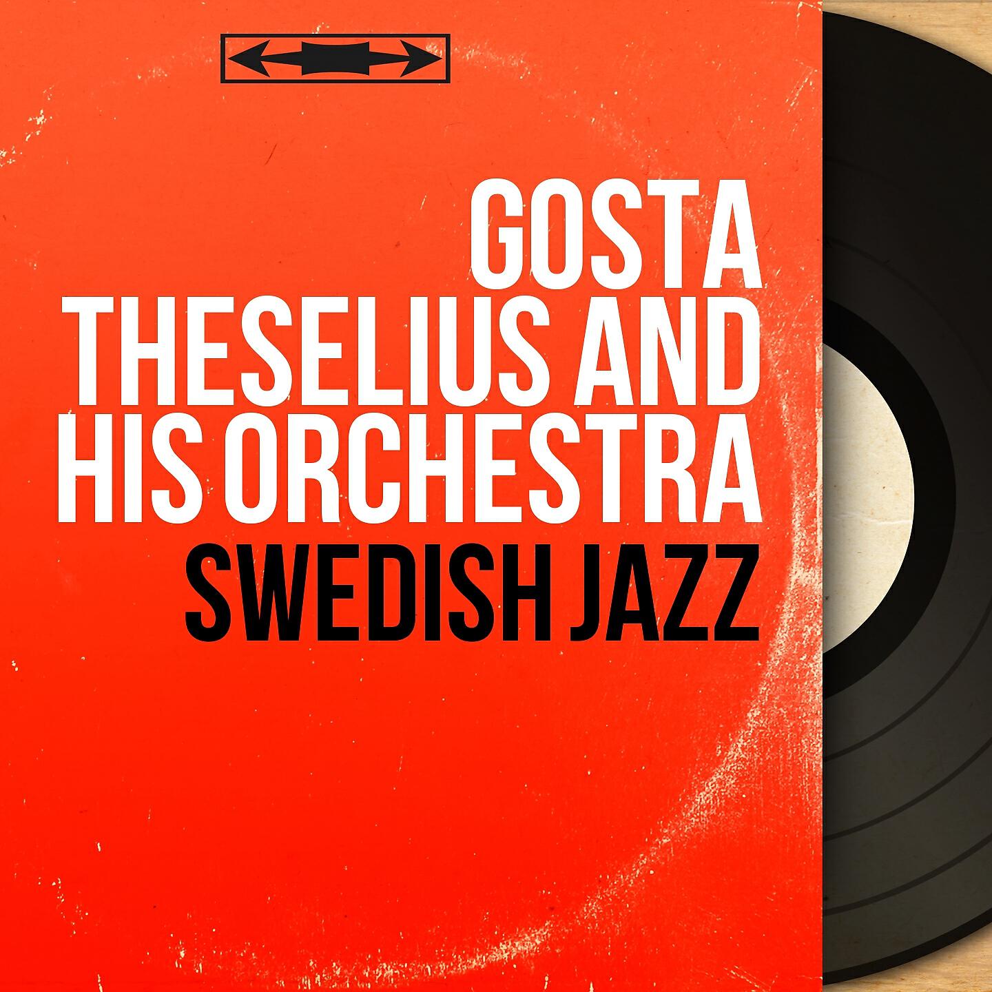 Gösta Theselius and His Orchestra - The Swingin' Thirds