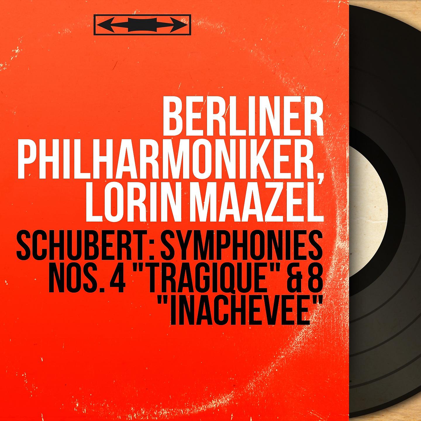 Постер альбома Schubert: Symphonies Nos. 4 "Tragique" & 8 "Inachevée"
